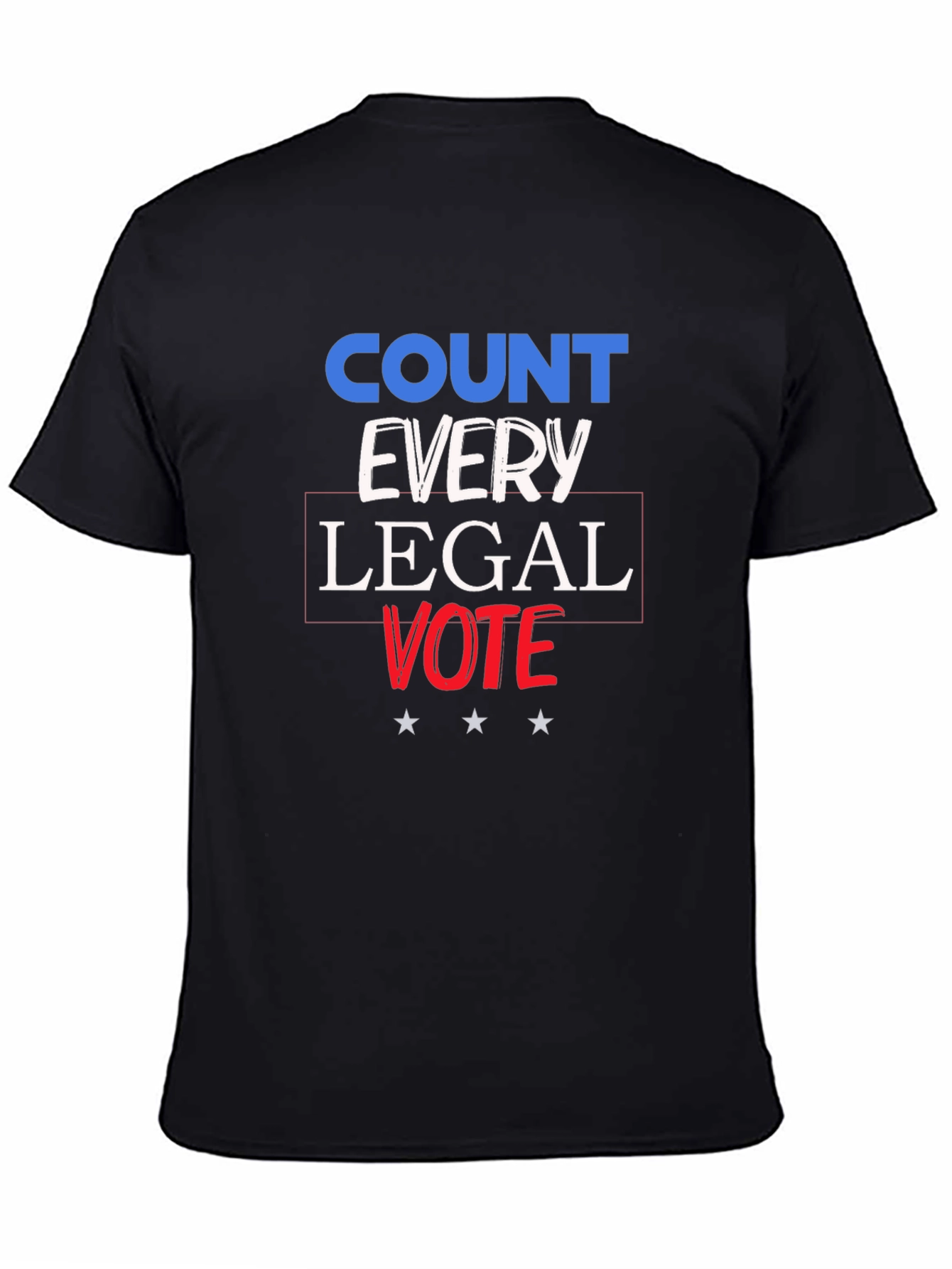 Count Every Legal Vote T-Shirt - Patriotic USA