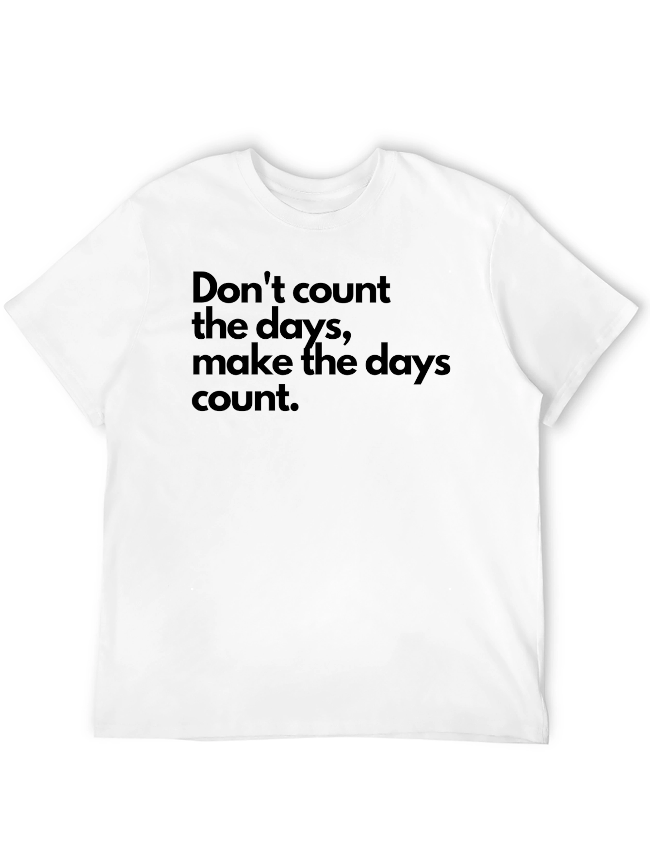 Inspirational Black T-Shirt - Make the Days Count