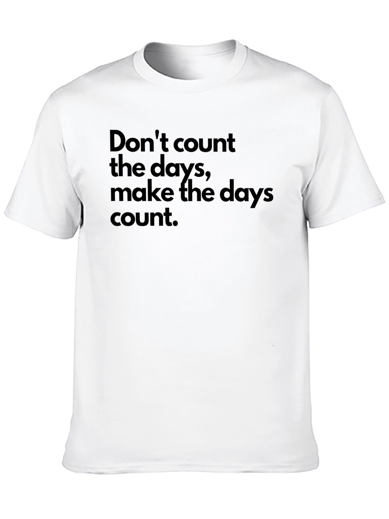 Inspirational Black T-Shirt - Make the Days Count