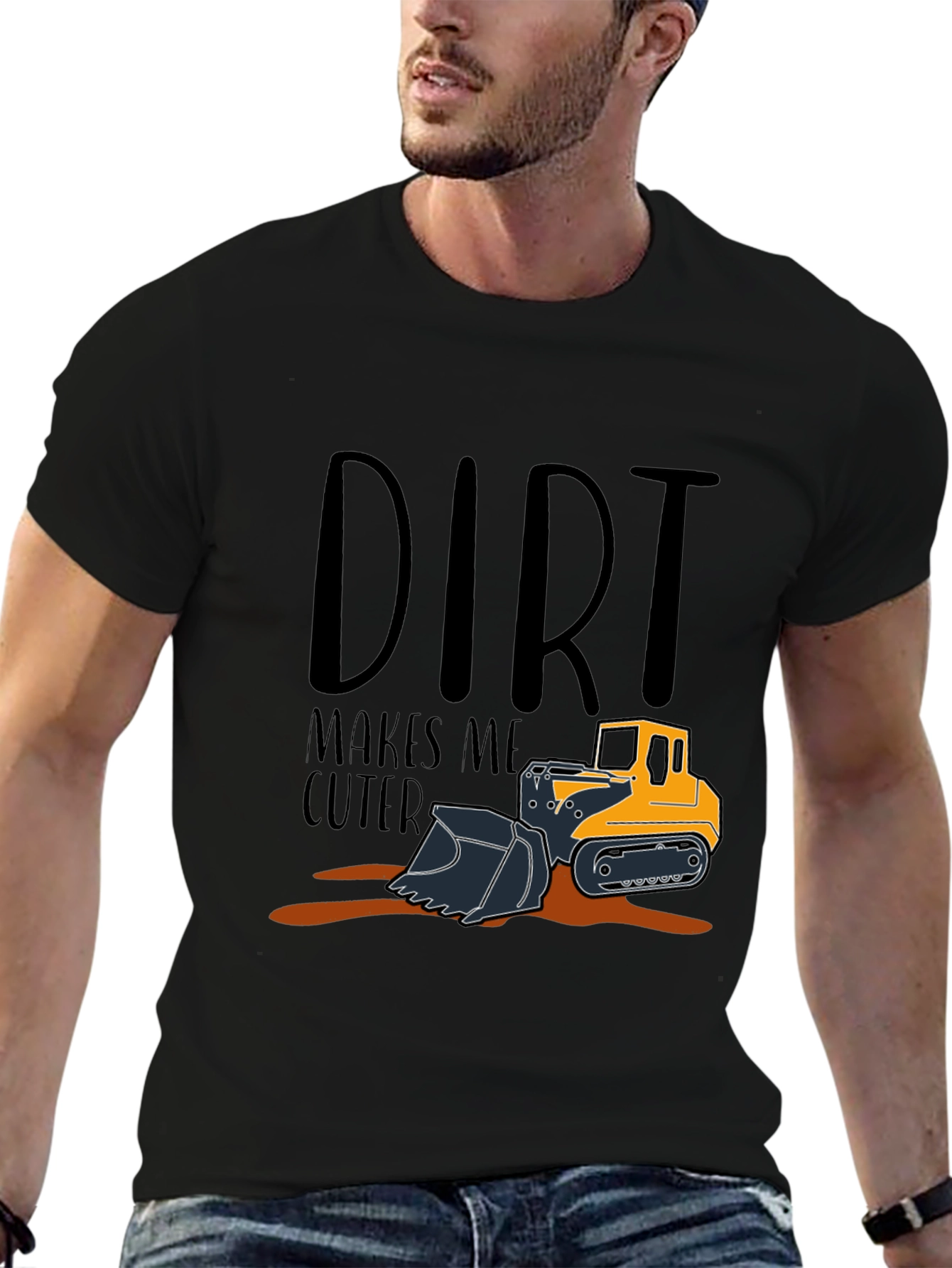 Dirt Makes Me Cuter T-Shirt