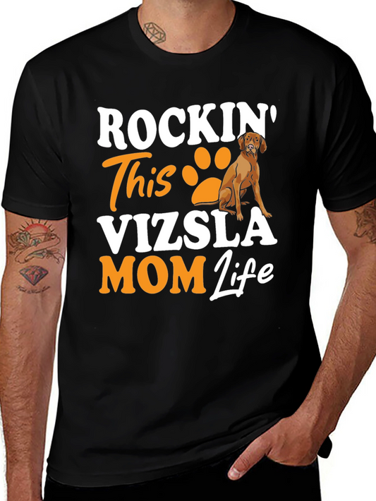 Vizsla Mom Life T-Shirt - Rockin Dog Lover Tee