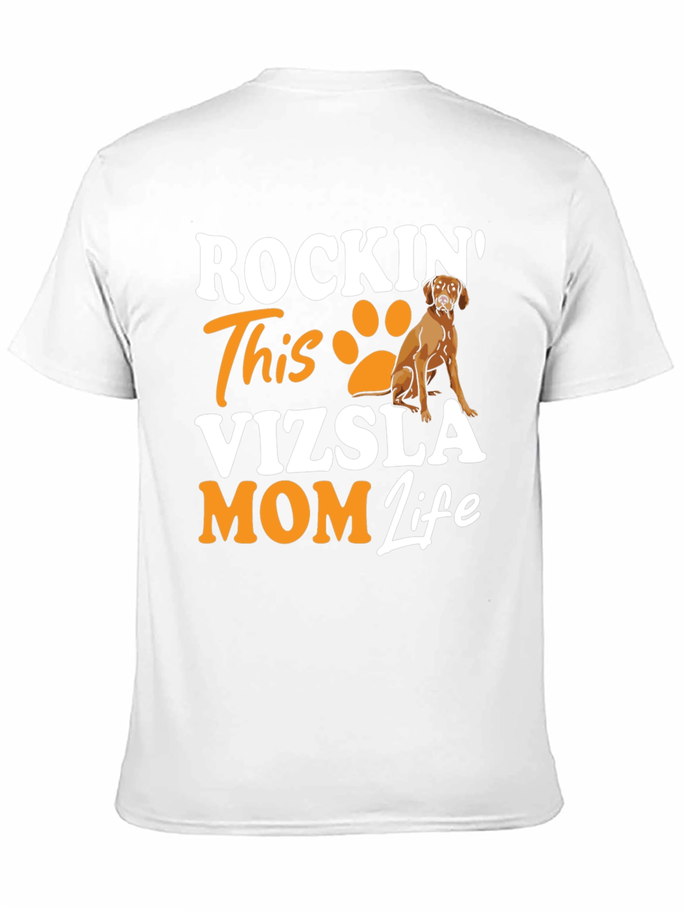 Vizsla Mom Life T-Shirt - Rockin Dog Lover Tee