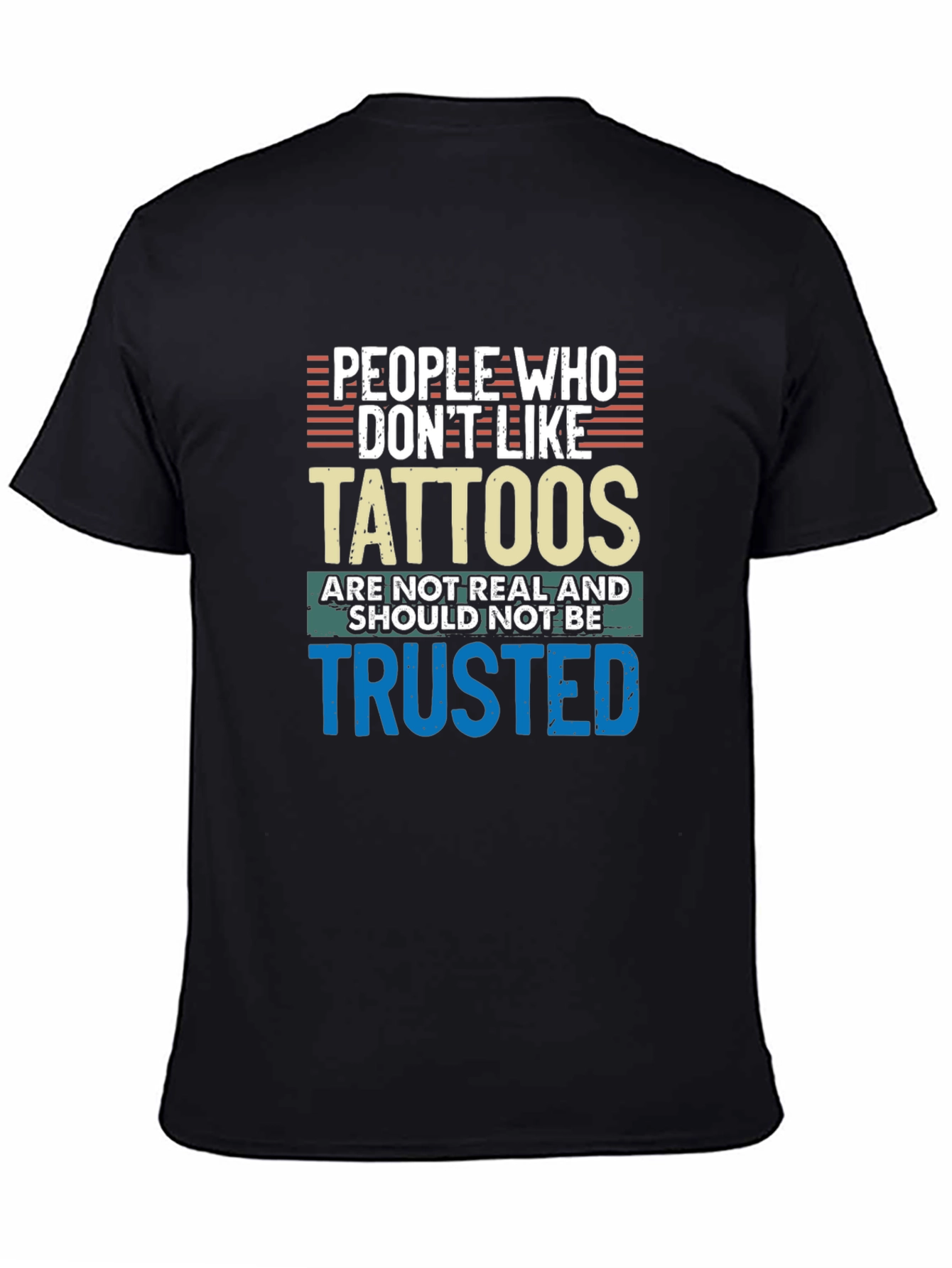 Tattoo Lover Tee: Distrust the Tattoo-less!