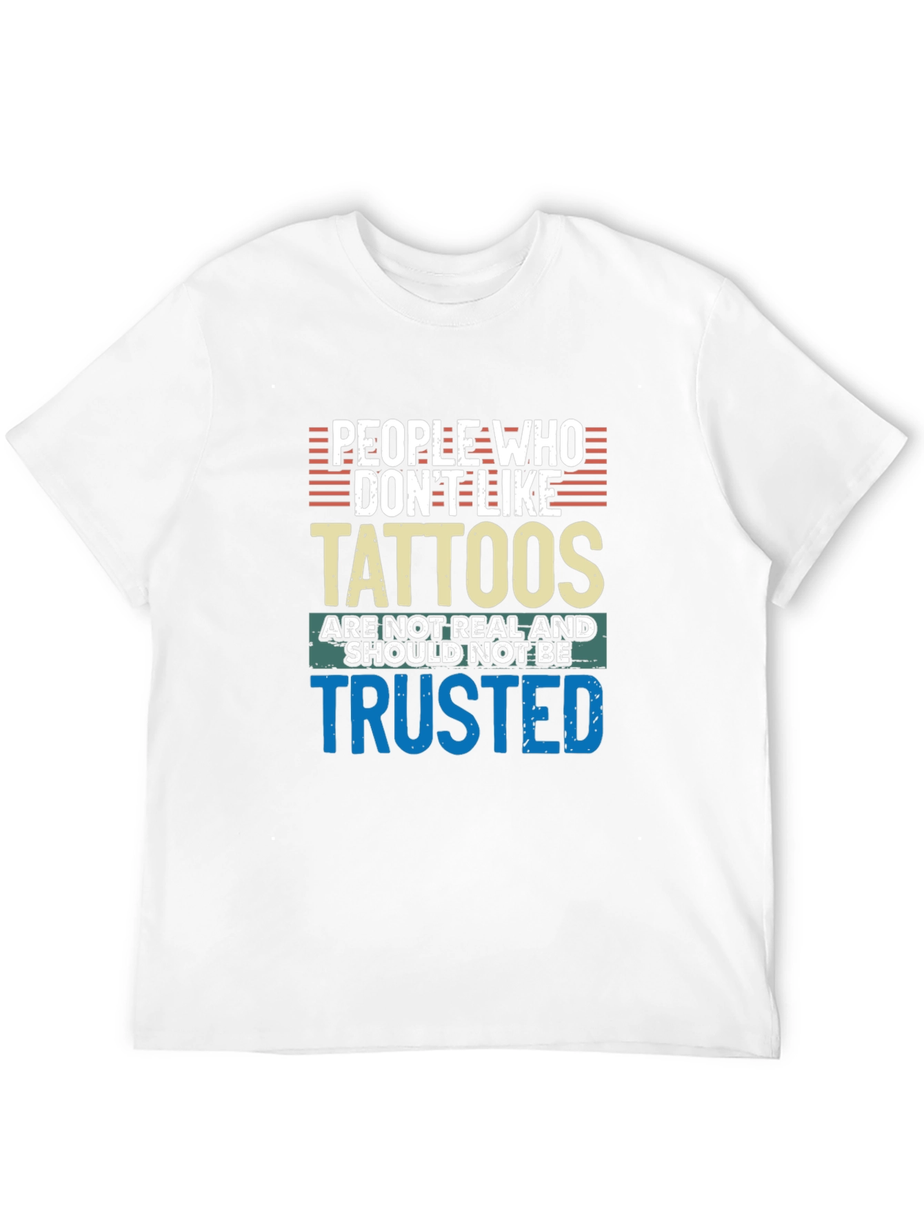 Tattoo Lover Tee: Distrust the Tattoo-less!