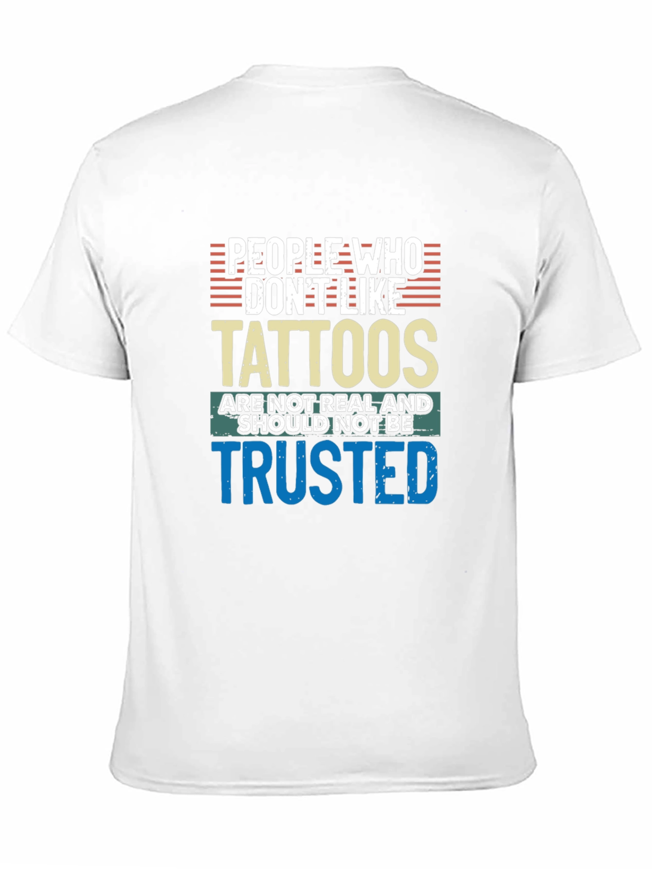 Tattoo Lover Tee: Distrust the Tattoo-less!