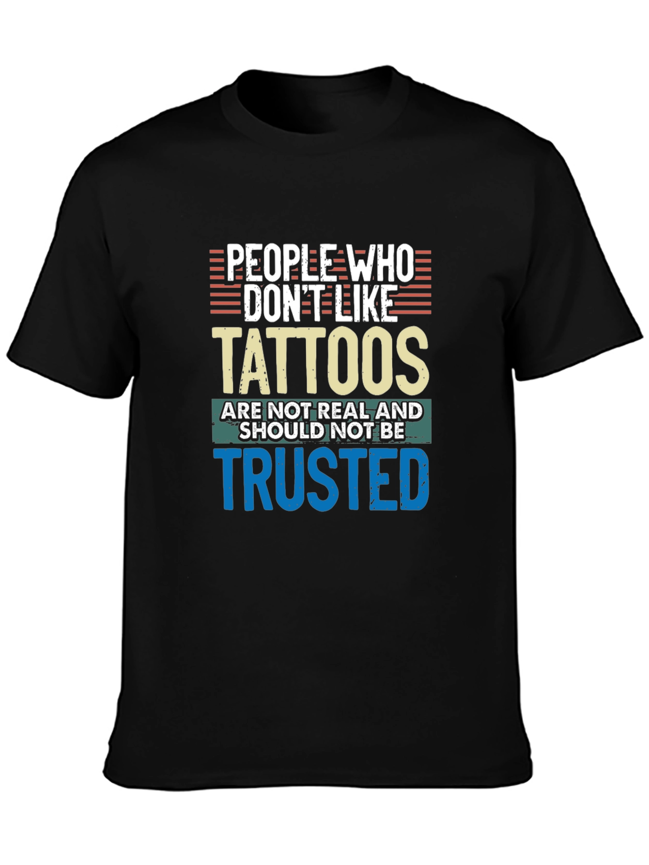 Tattoo Lover Tee: Distrust the Tattoo-less!