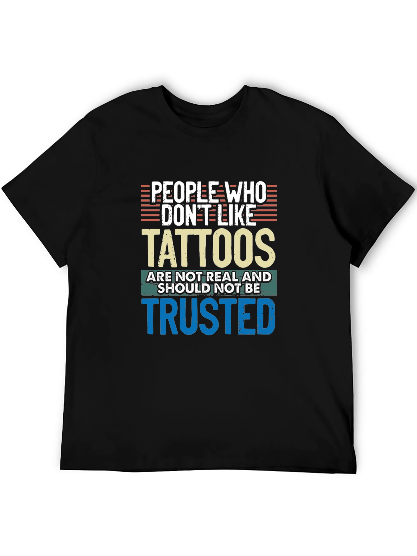 Tattoo Lover Tee: Distrust the Tattoo-less!