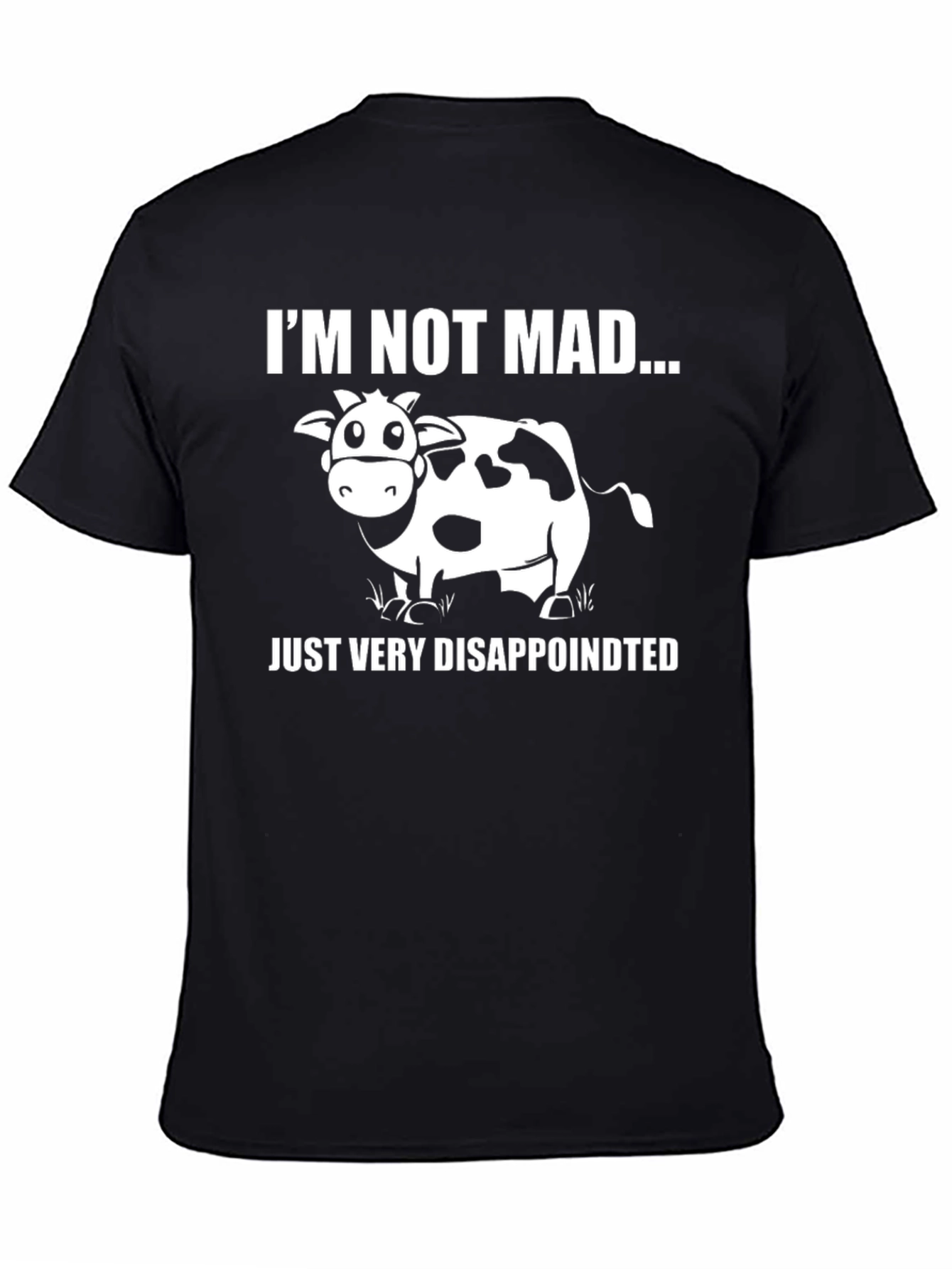Im Not Mad Just Very Disappoint Cow Graphic Tee