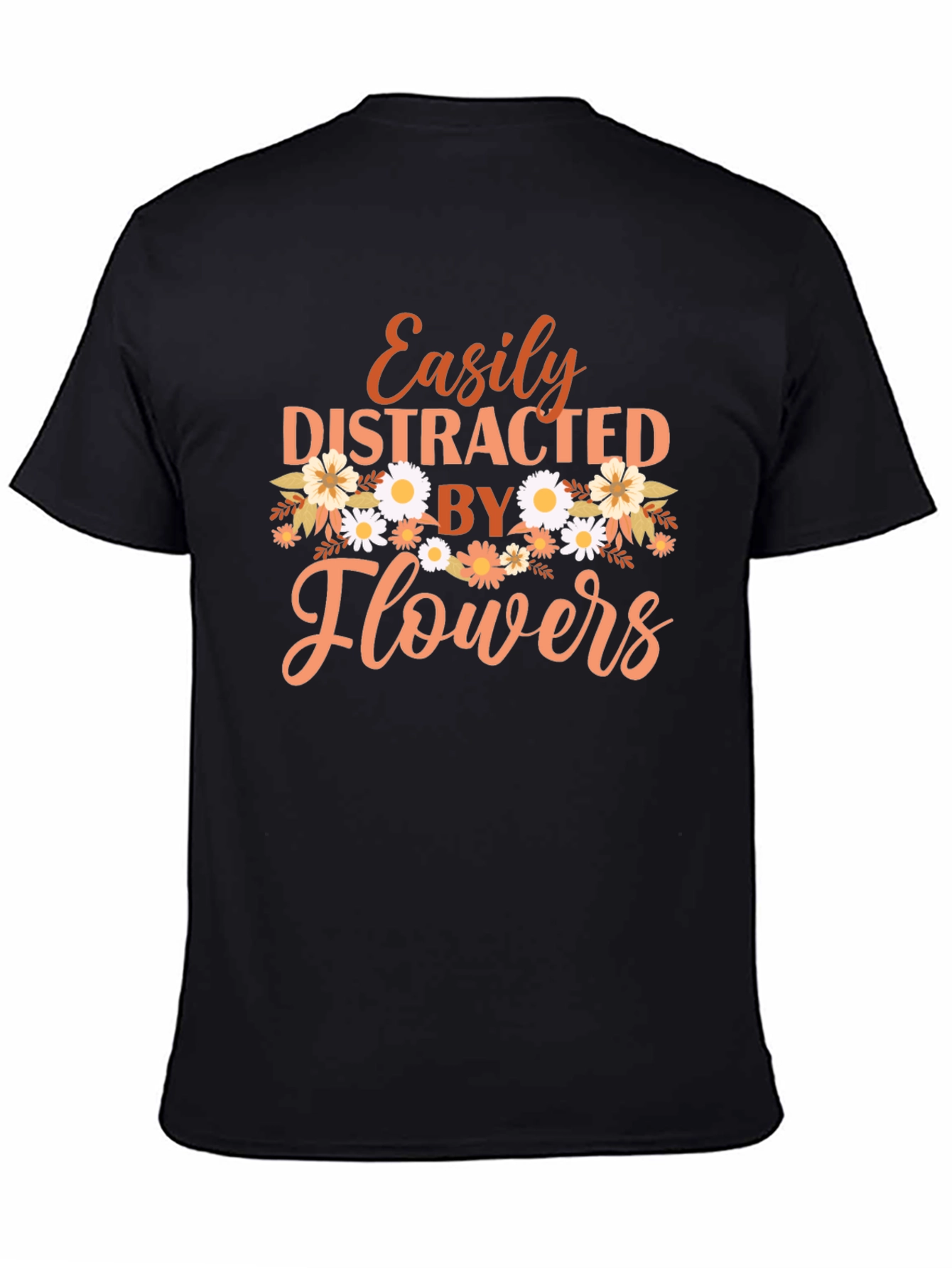 Easily Distracted By Flowers Graphic Tee