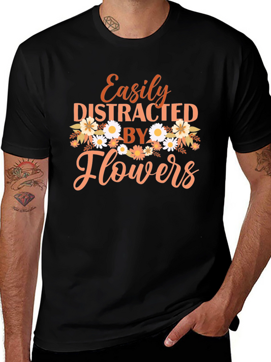 Easily Distracted By Flowers Graphic Tee