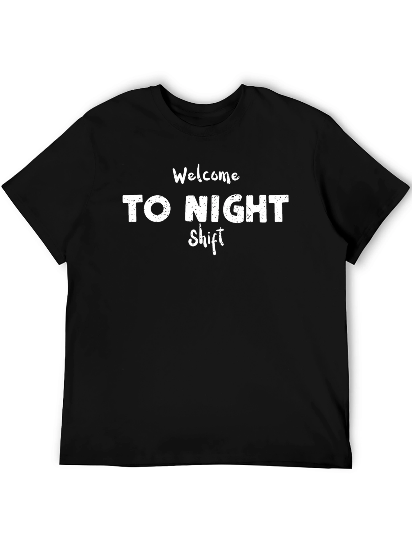 Welcome To Night Shift Crew Neck T-Shirt