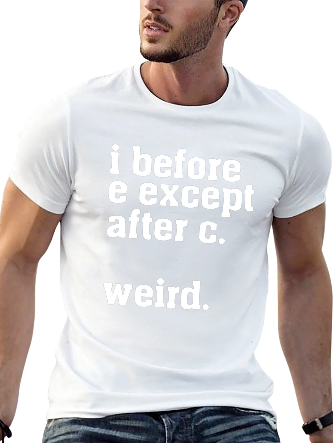 I Before E Except After C. Weird T-Shirt