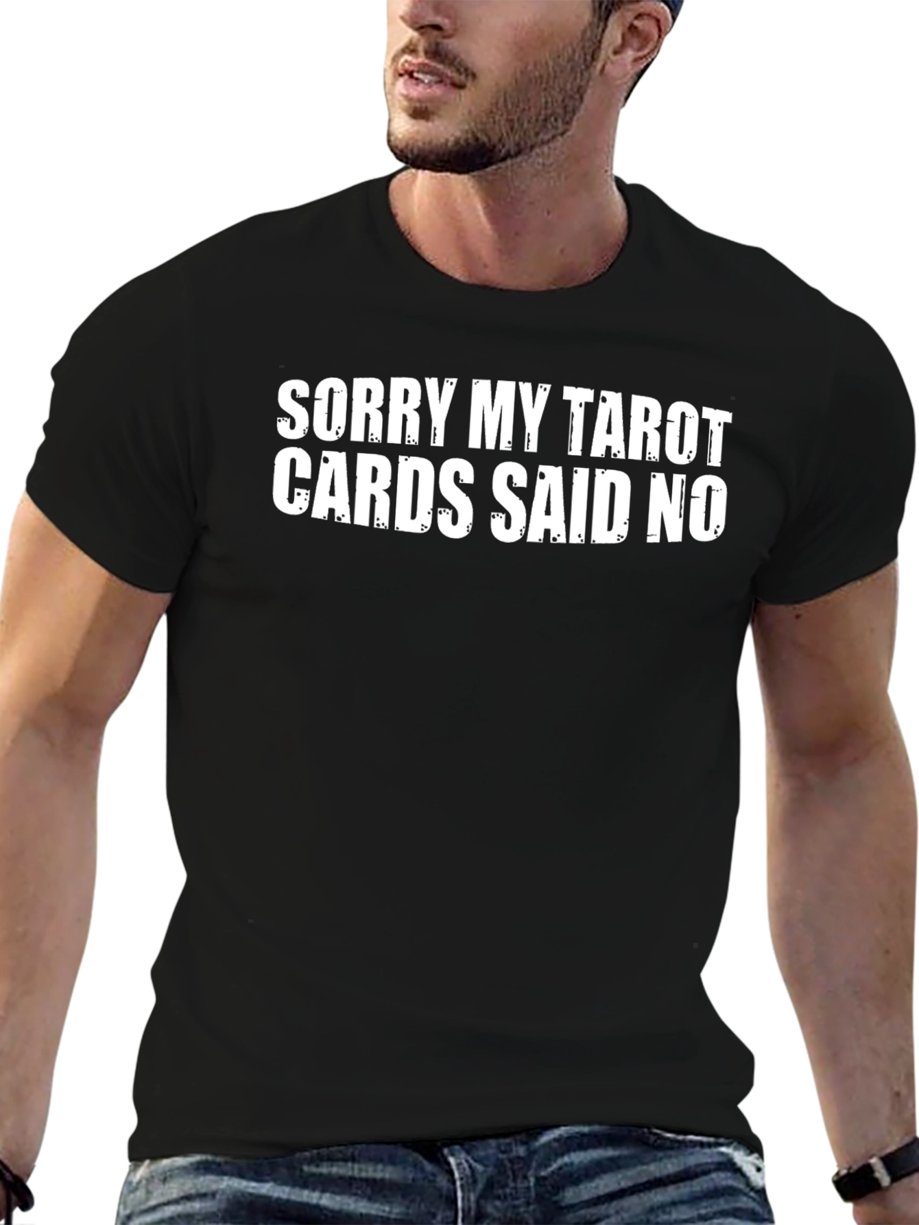 Sorry My Tarot Cards Said No T-Shirt