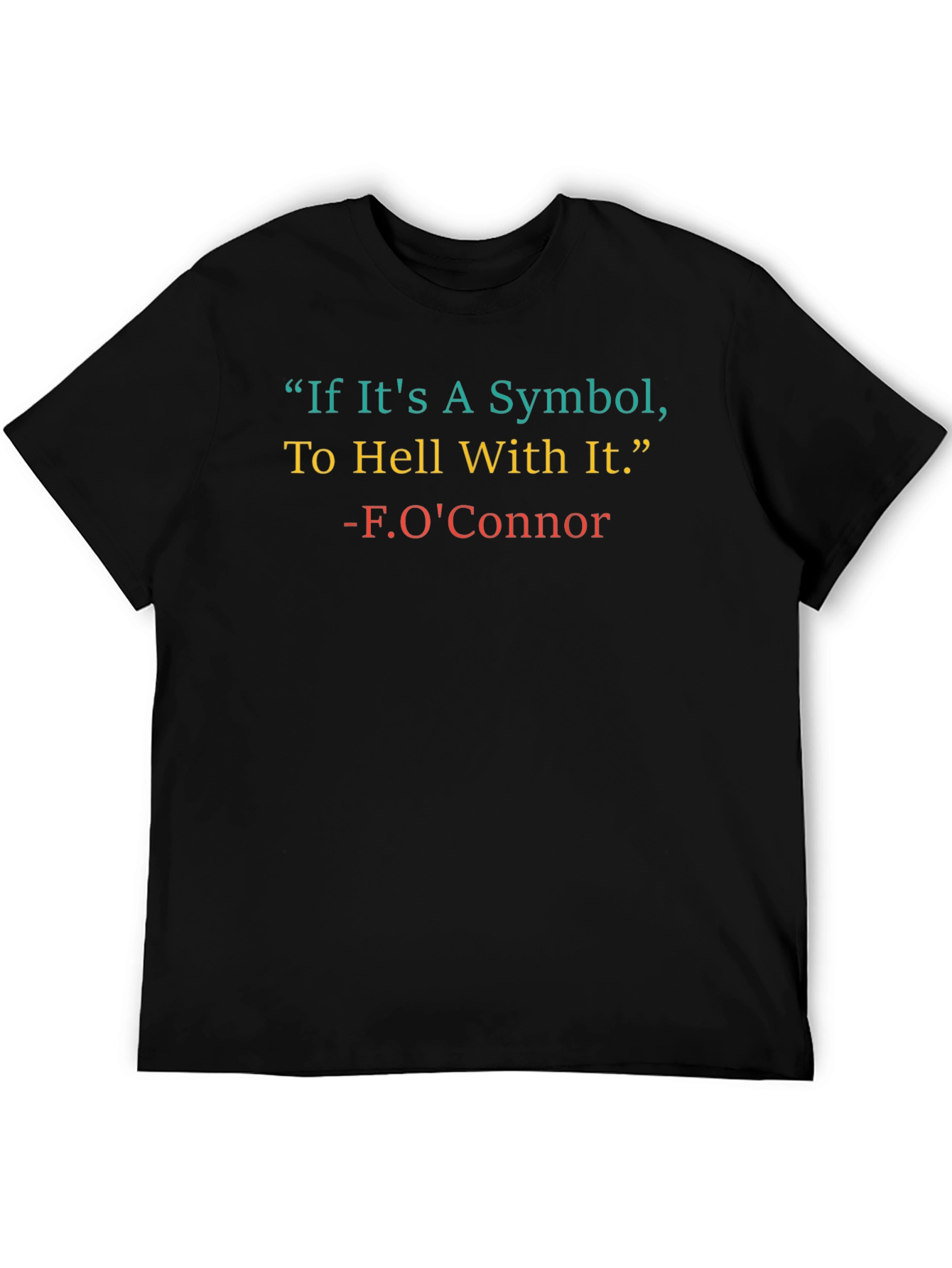 Symbol Quote Graphic Tee -  F. OConnor