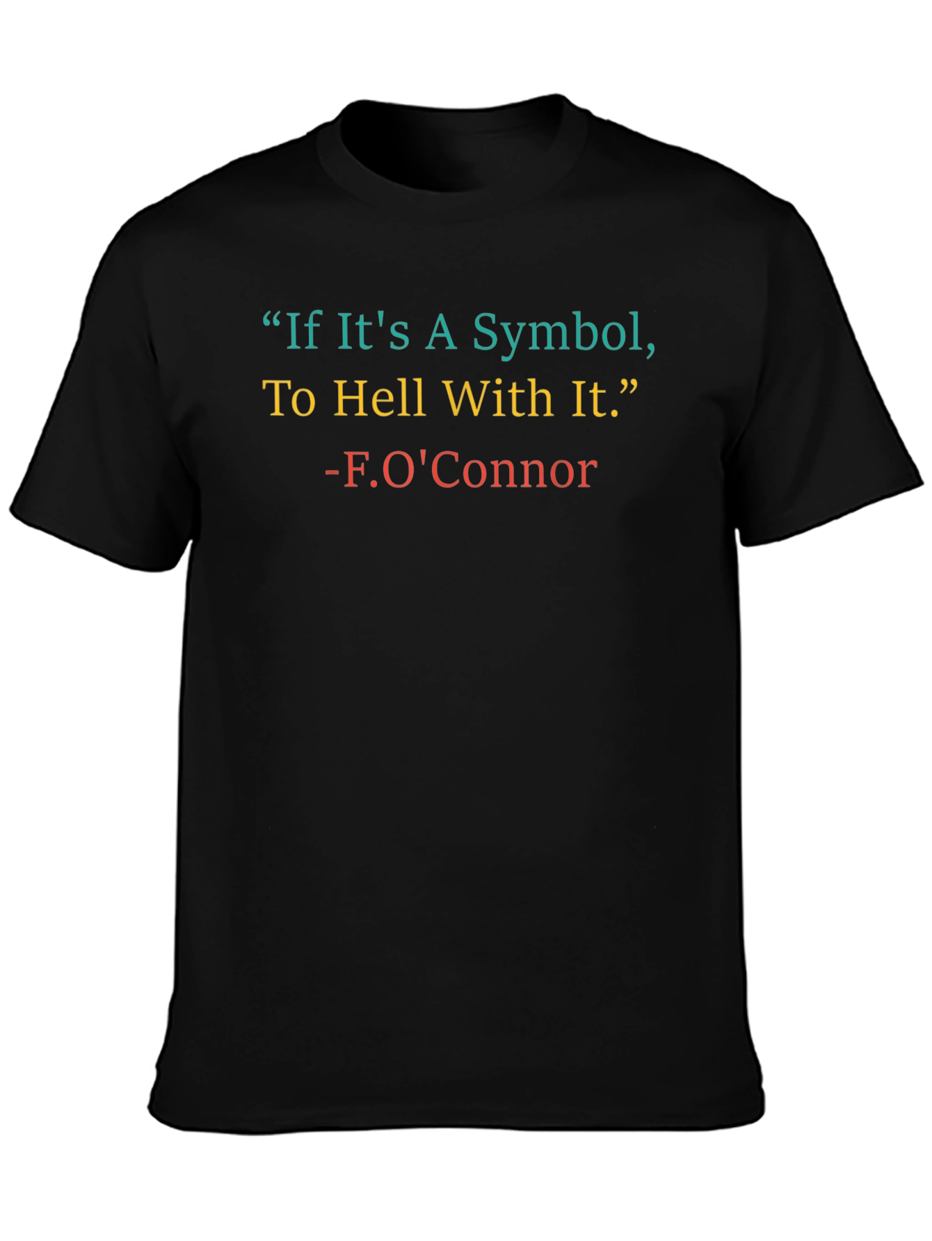 Symbol Quote Graphic Tee -  F. OConnor