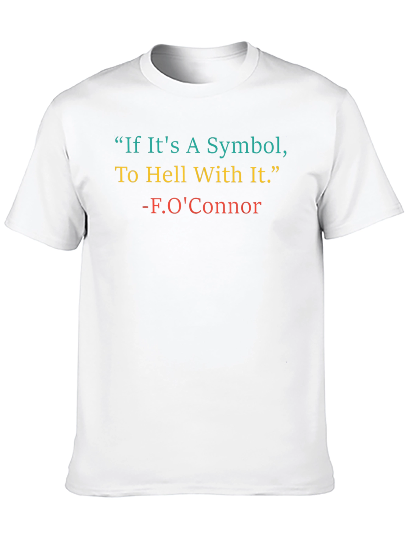 Symbol Quote Graphic Tee -  F. OConnor