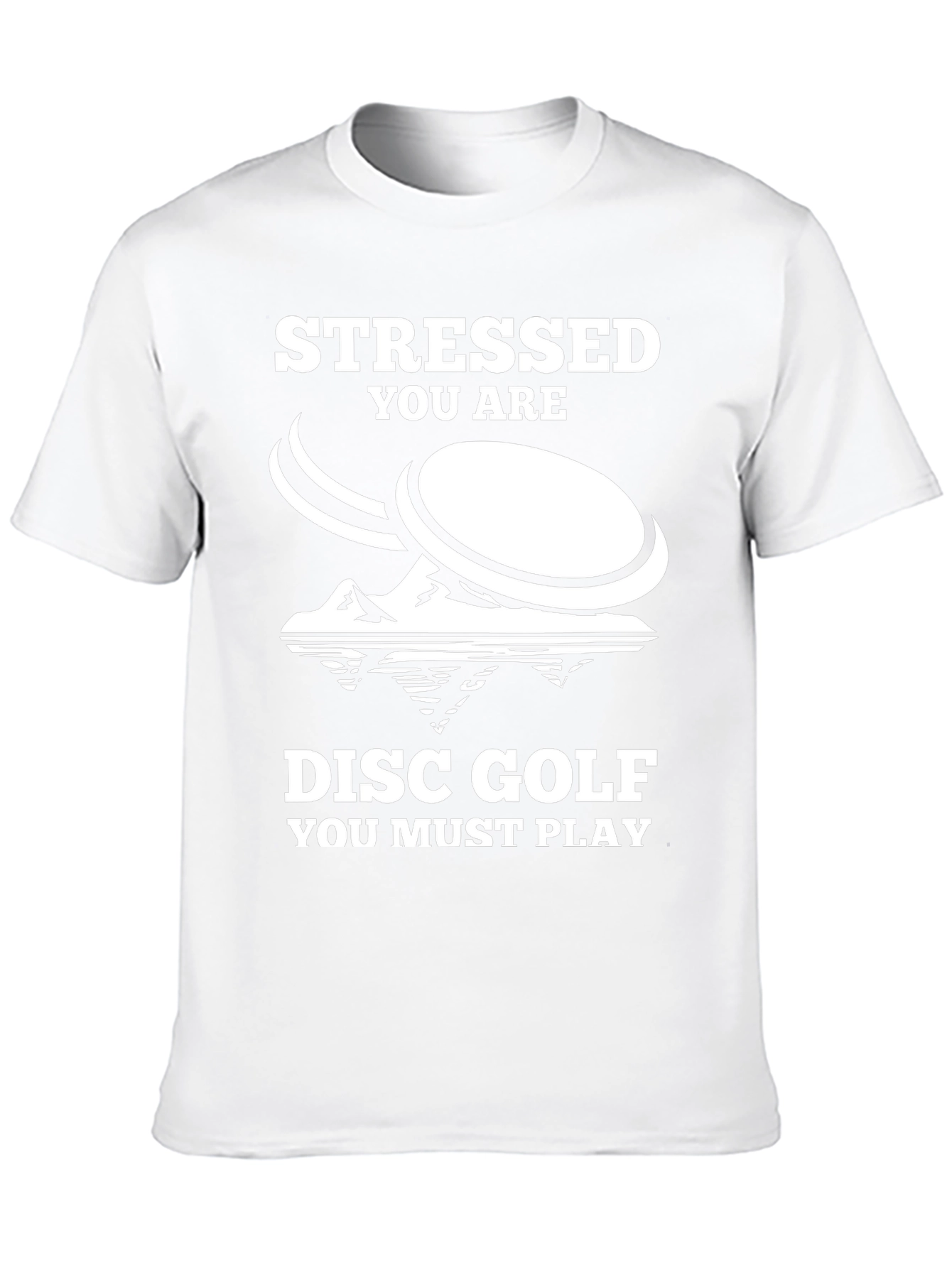 Stressed You Are Disc Golf T-Shirt