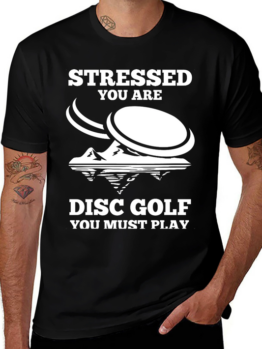 Stressed You Are Disc Golf T-Shirt