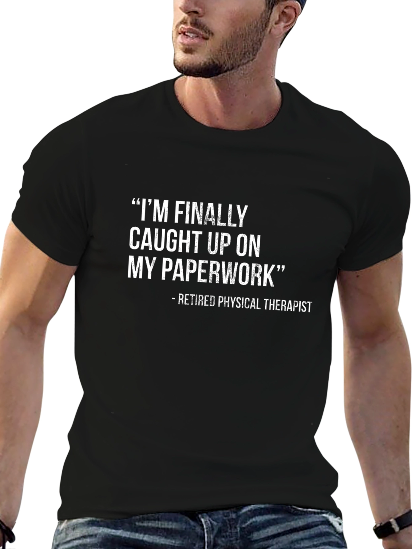 Retired Physical Therapist Sarcastic T-Shirt