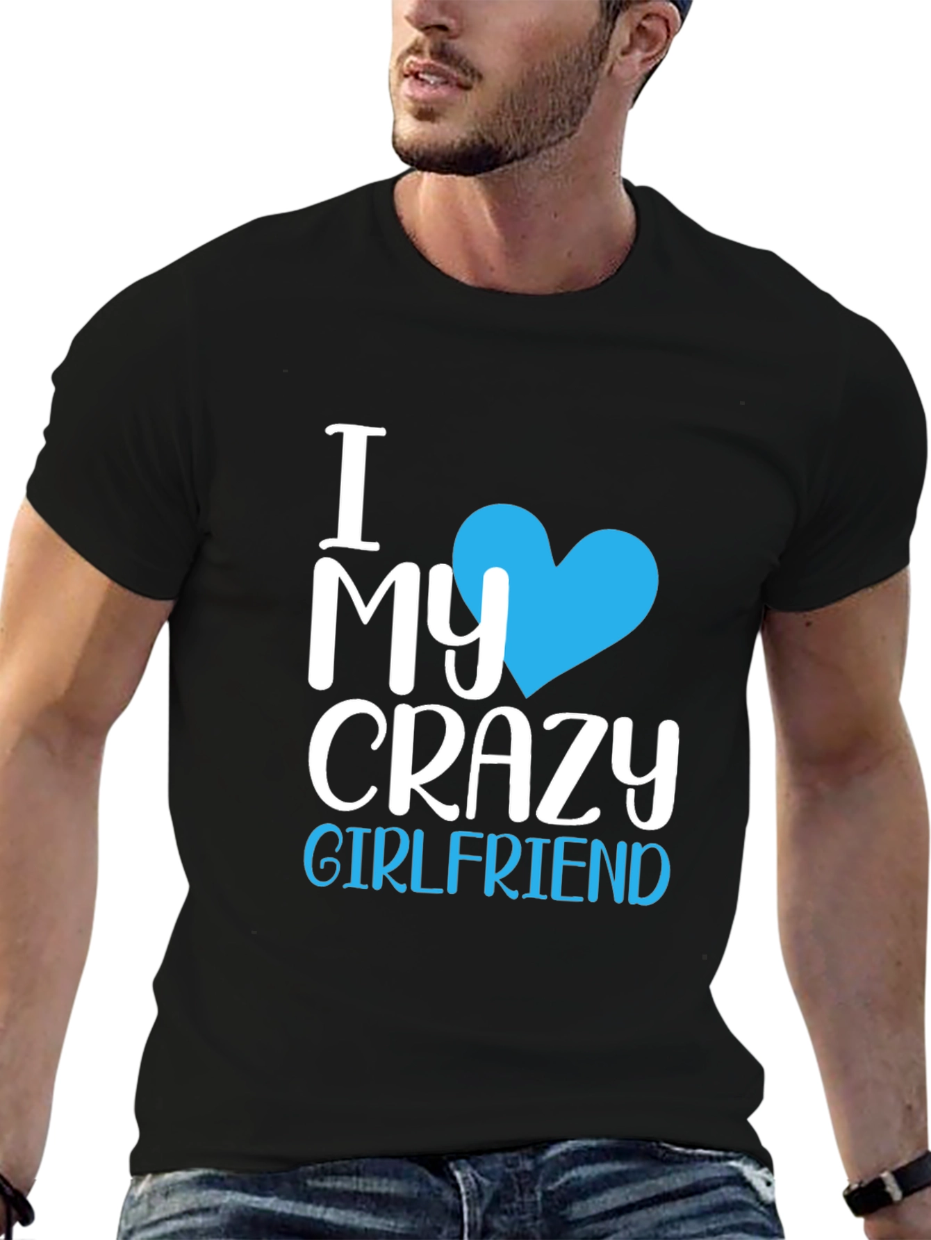 I Love My Crazy Girlfriend T-Shirt - Novelty Tee