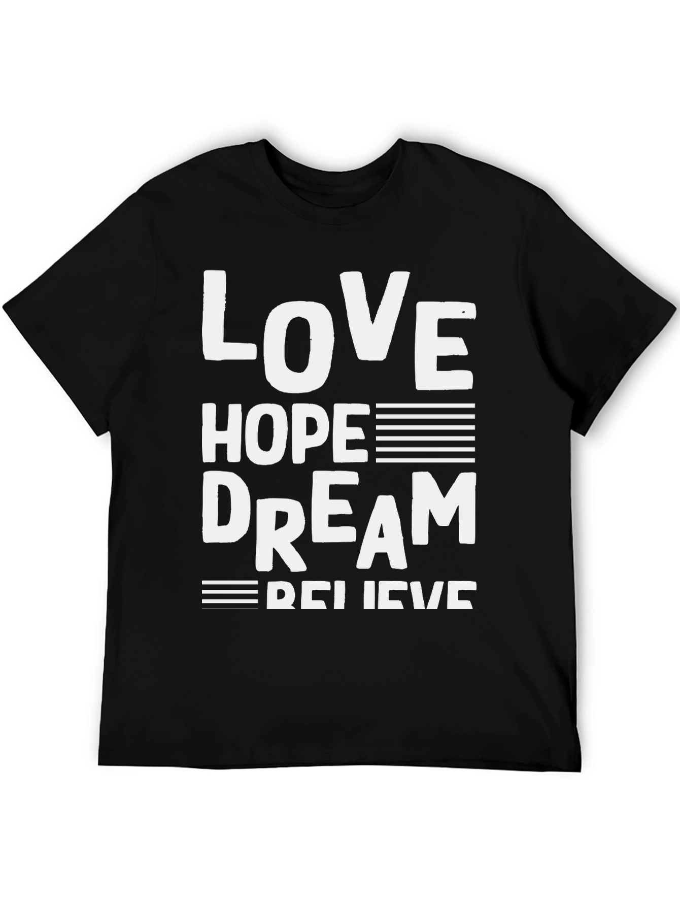 Love Hope Dream Believe Graphic T-Shirt