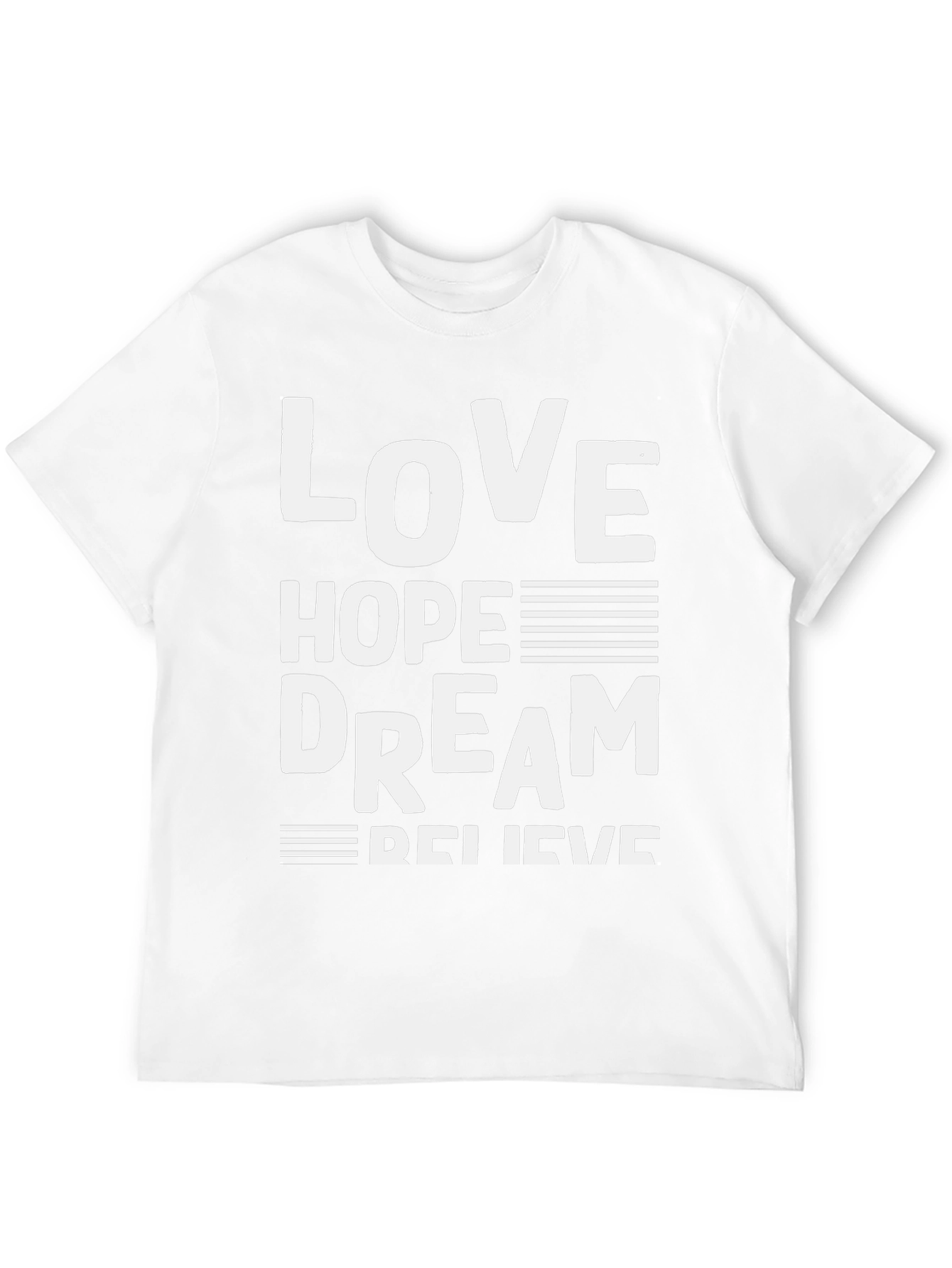 Love Hope Dream Believe Graphic T-Shirt