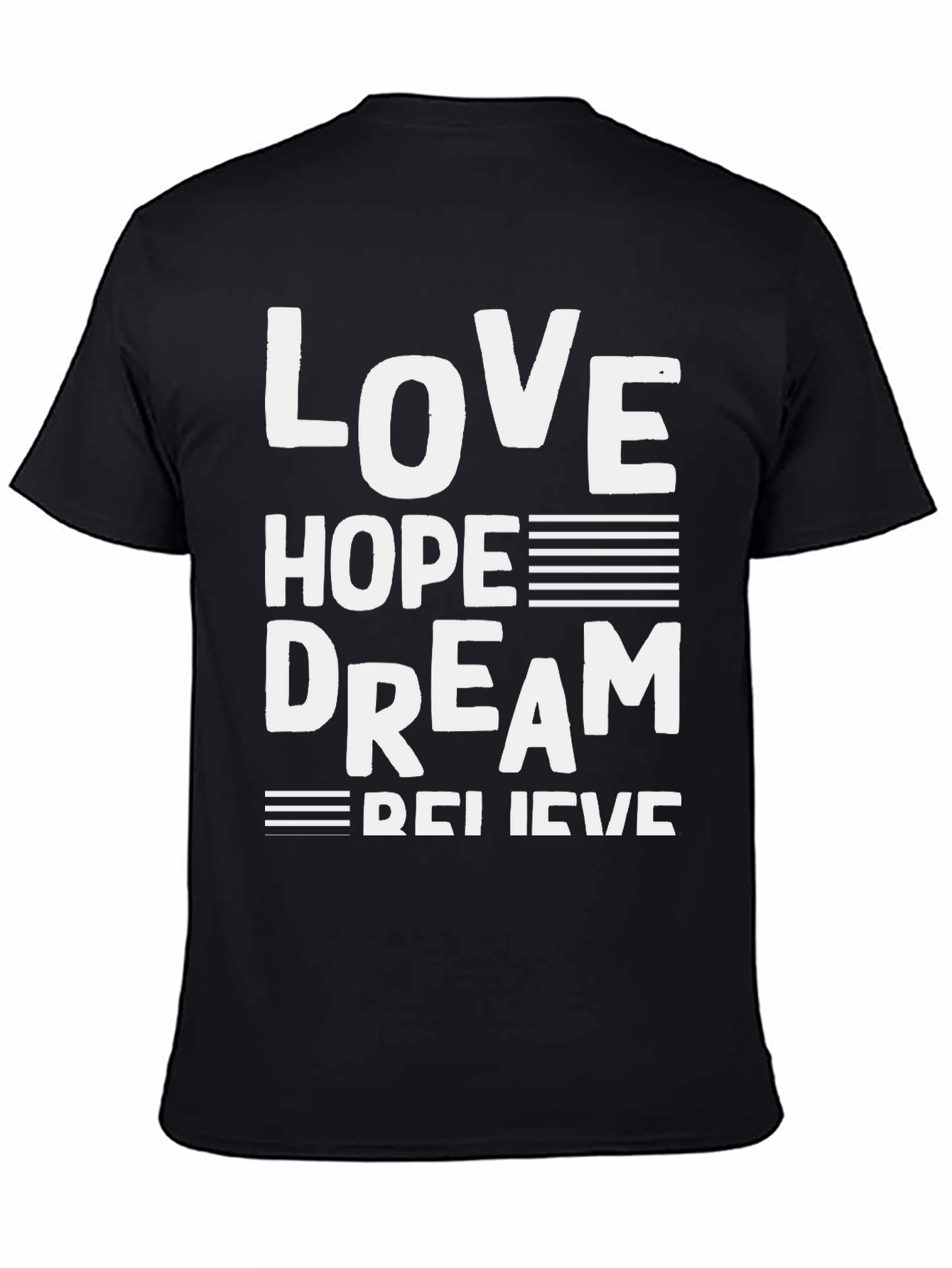 Love Hope Dream Believe Graphic T-Shirt