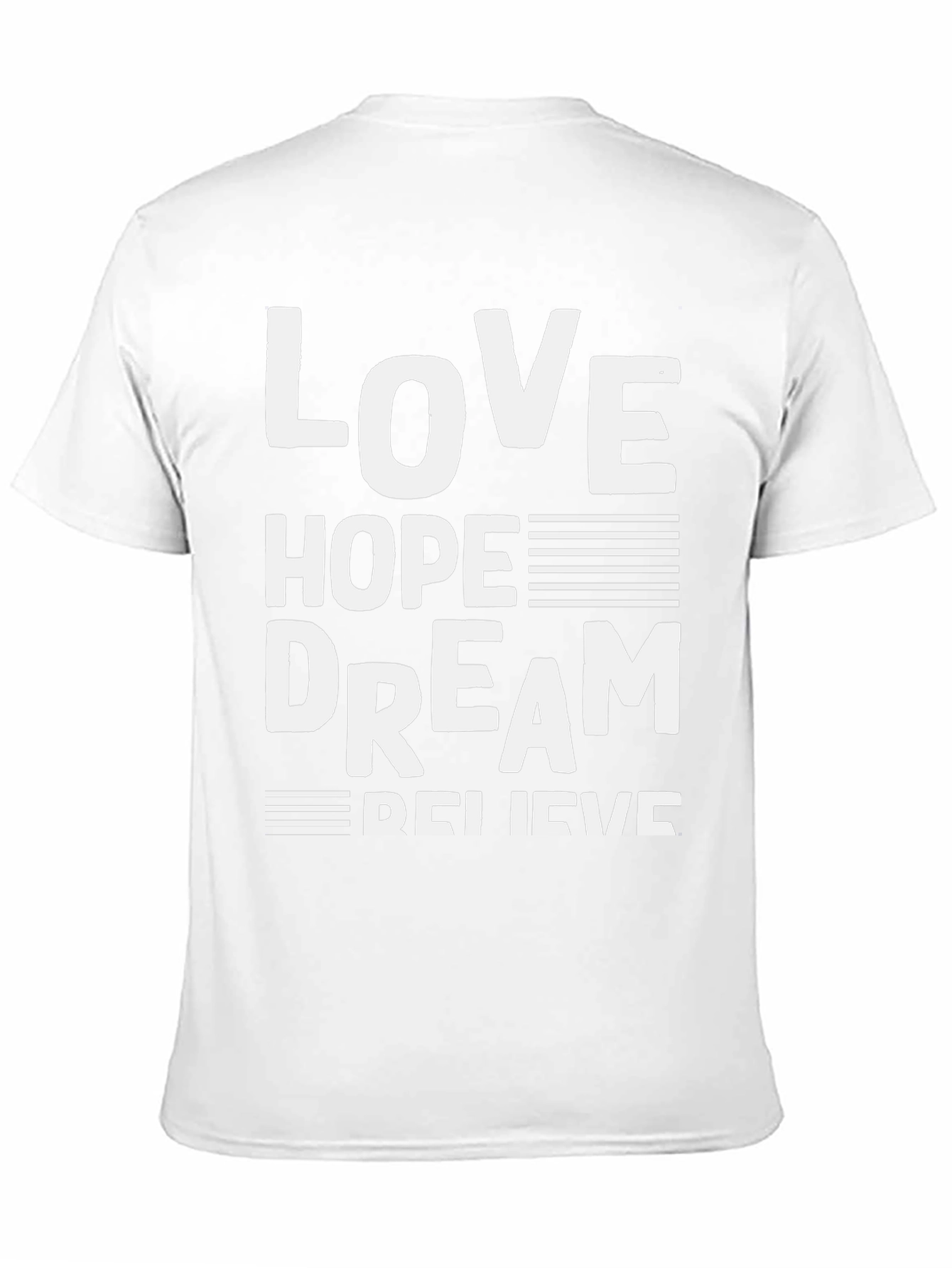 Love Hope Dream Believe Graphic T-Shirt