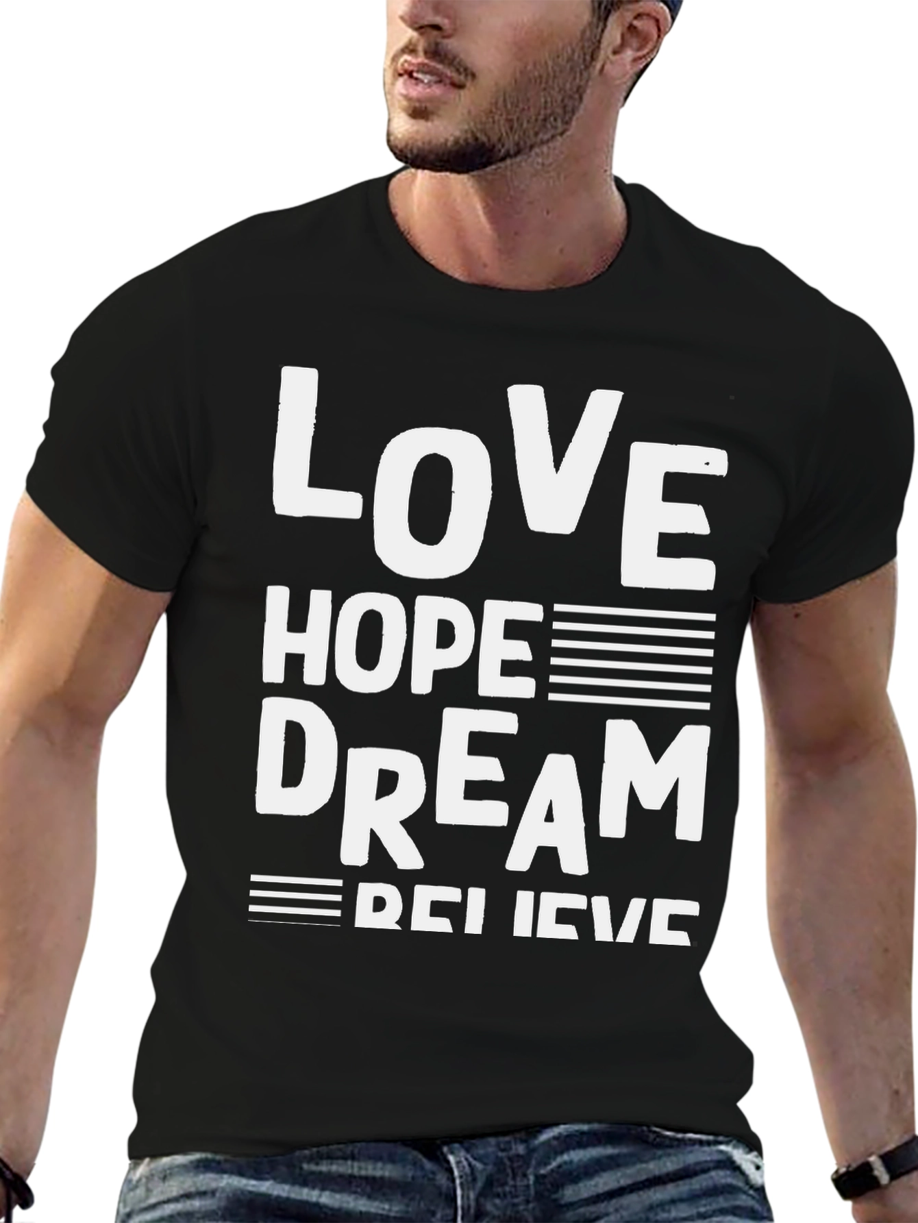 Love Hope Dream Believe Graphic T-Shirt