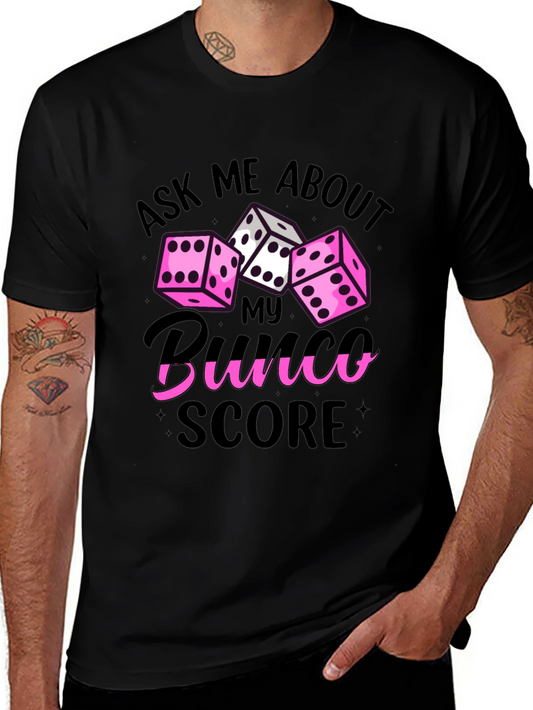 Ask Me About My Bunco Score T-Shirt