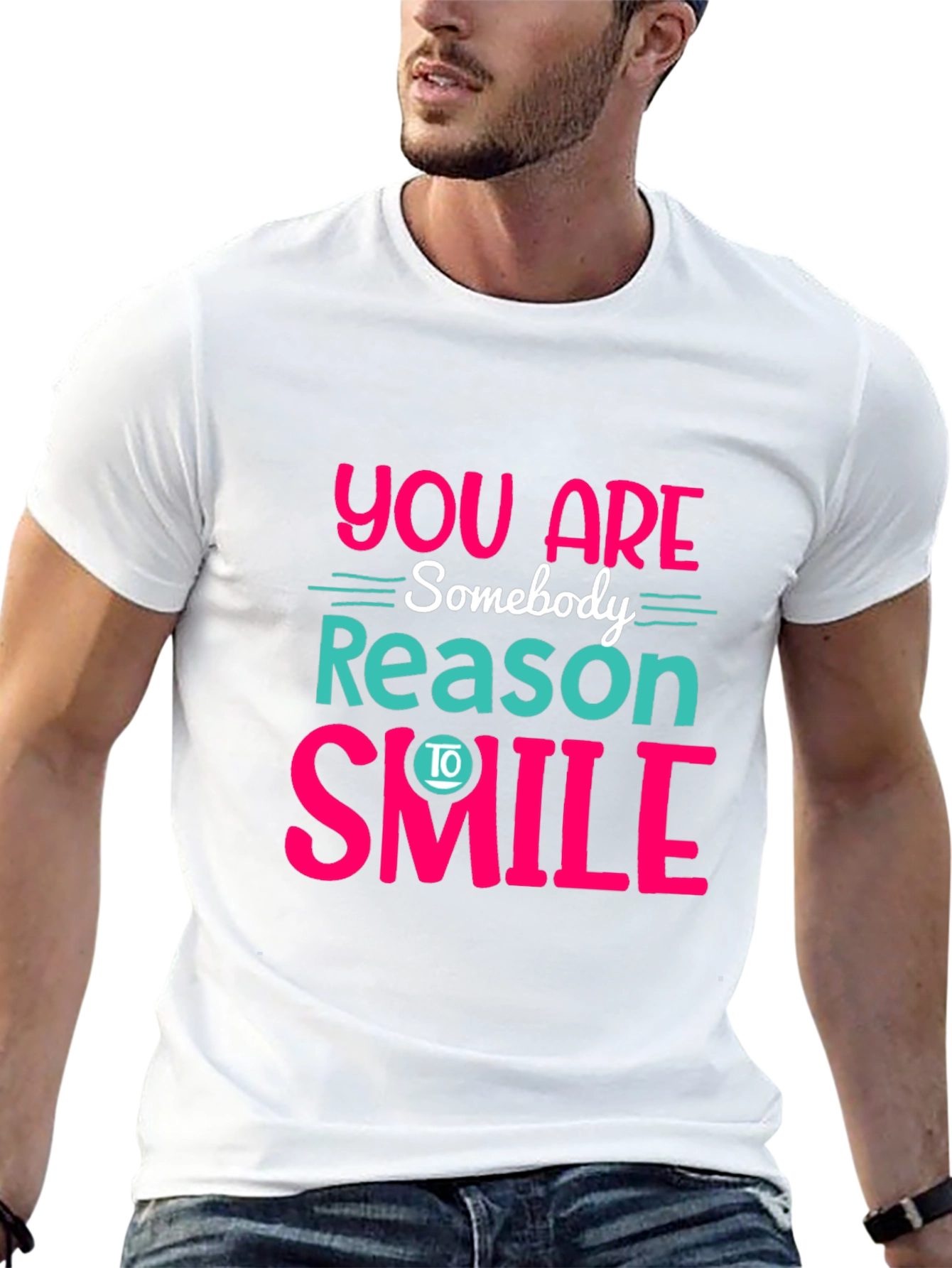You Are Somebody Reason To Smile Graphic Tee