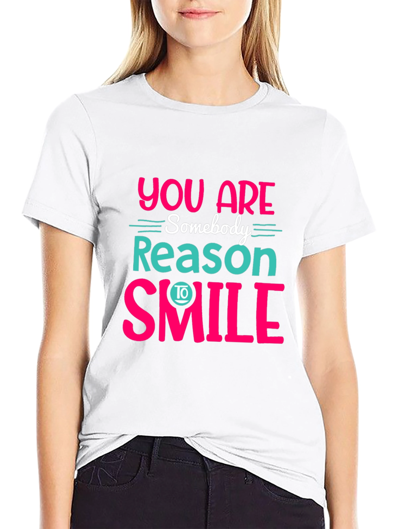 You Are Somebody Reason To Smile Graphic Tee