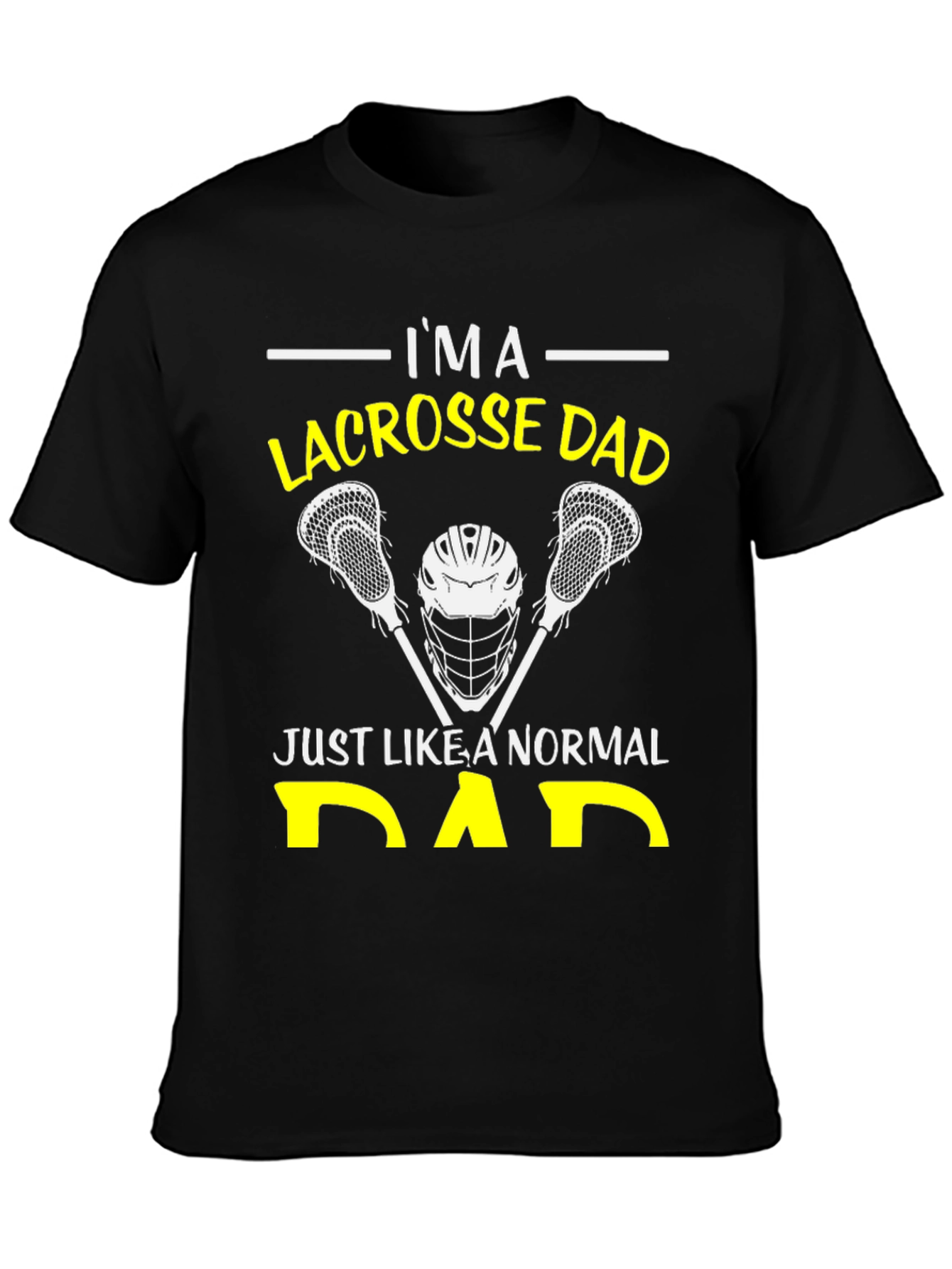 Lacrosse Dad T-Shirt: Normal Dad Edition