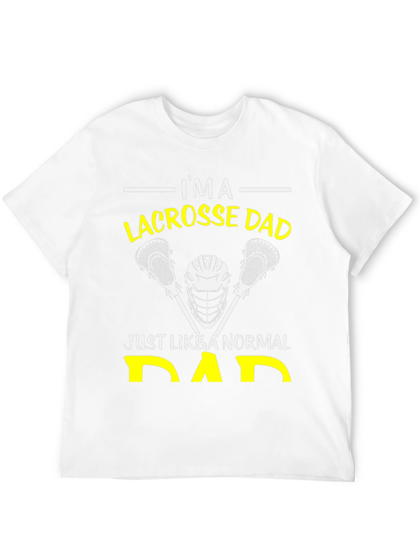 Lacrosse Dad T-Shirt: Normal Dad Edition