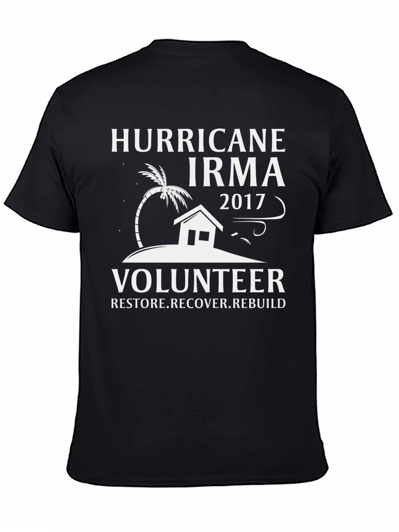 Hurricane Irma 2017 Volunteer T-Shirt Restore Recover Rebuild