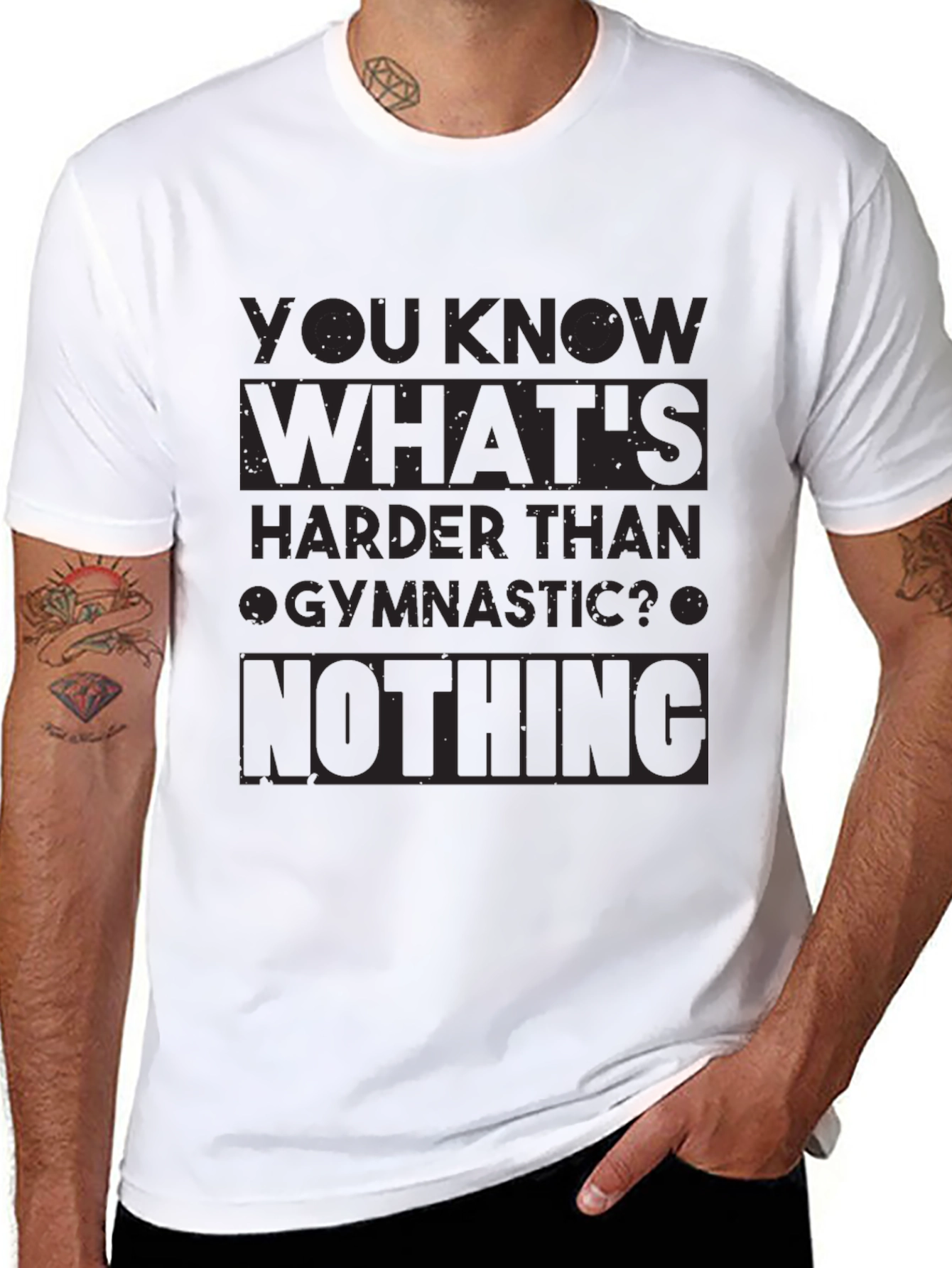 Gymnastics Humor T-Shirt - Nothing Is Harder!