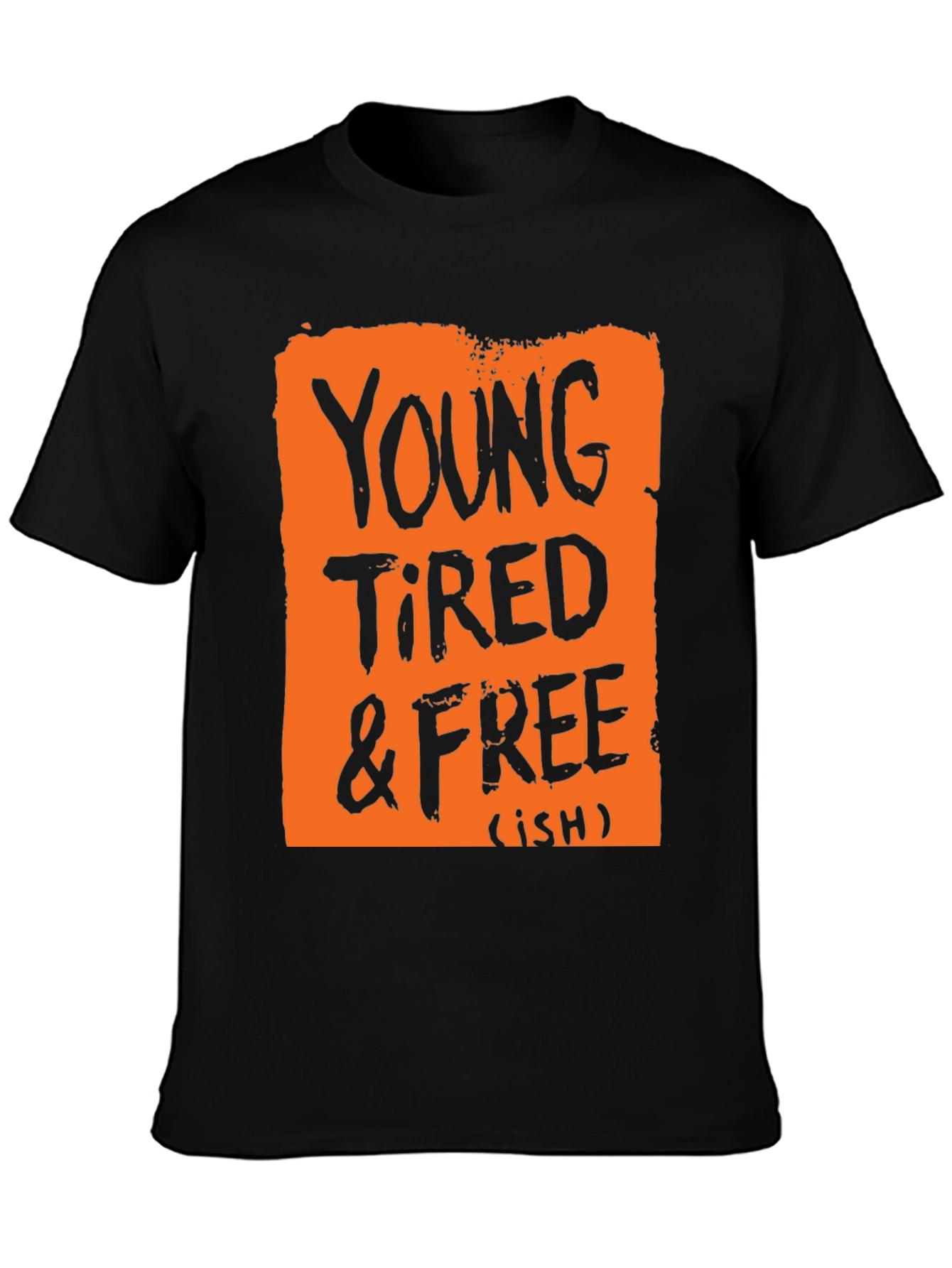 Young Tired & Free (ish) Graphic T-Shirt