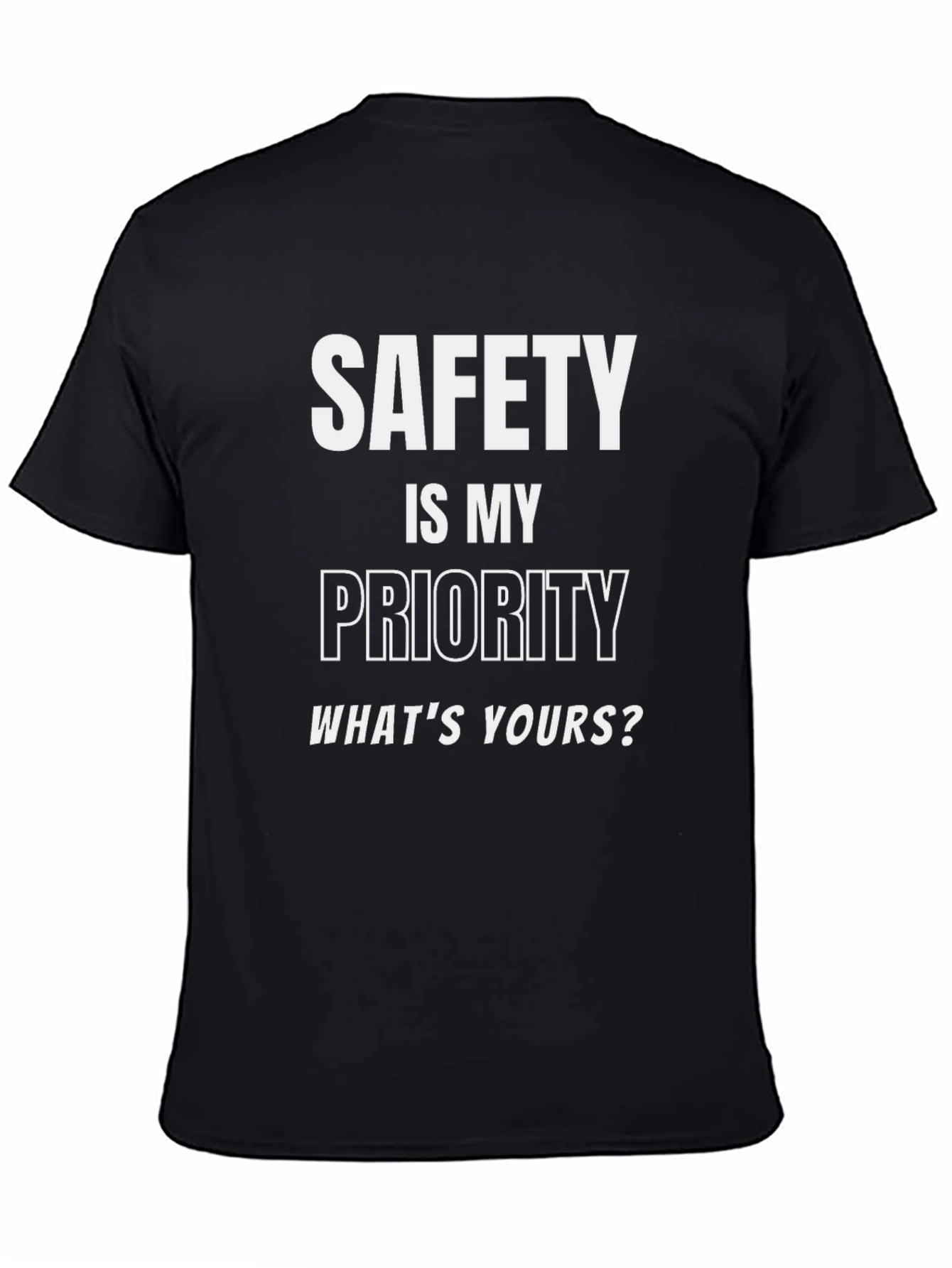 Safety is My Priority Graphic T-Shirt
