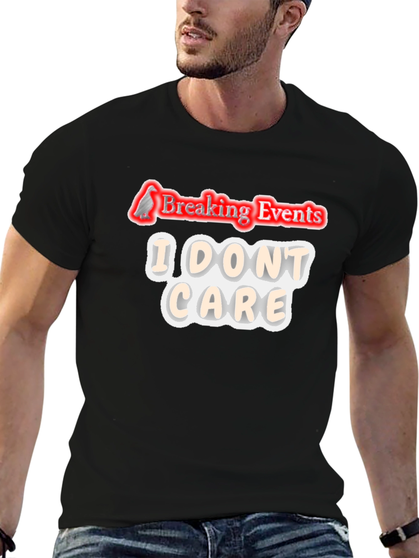 Breaking Events I Dont Care Graphic T-Shirt