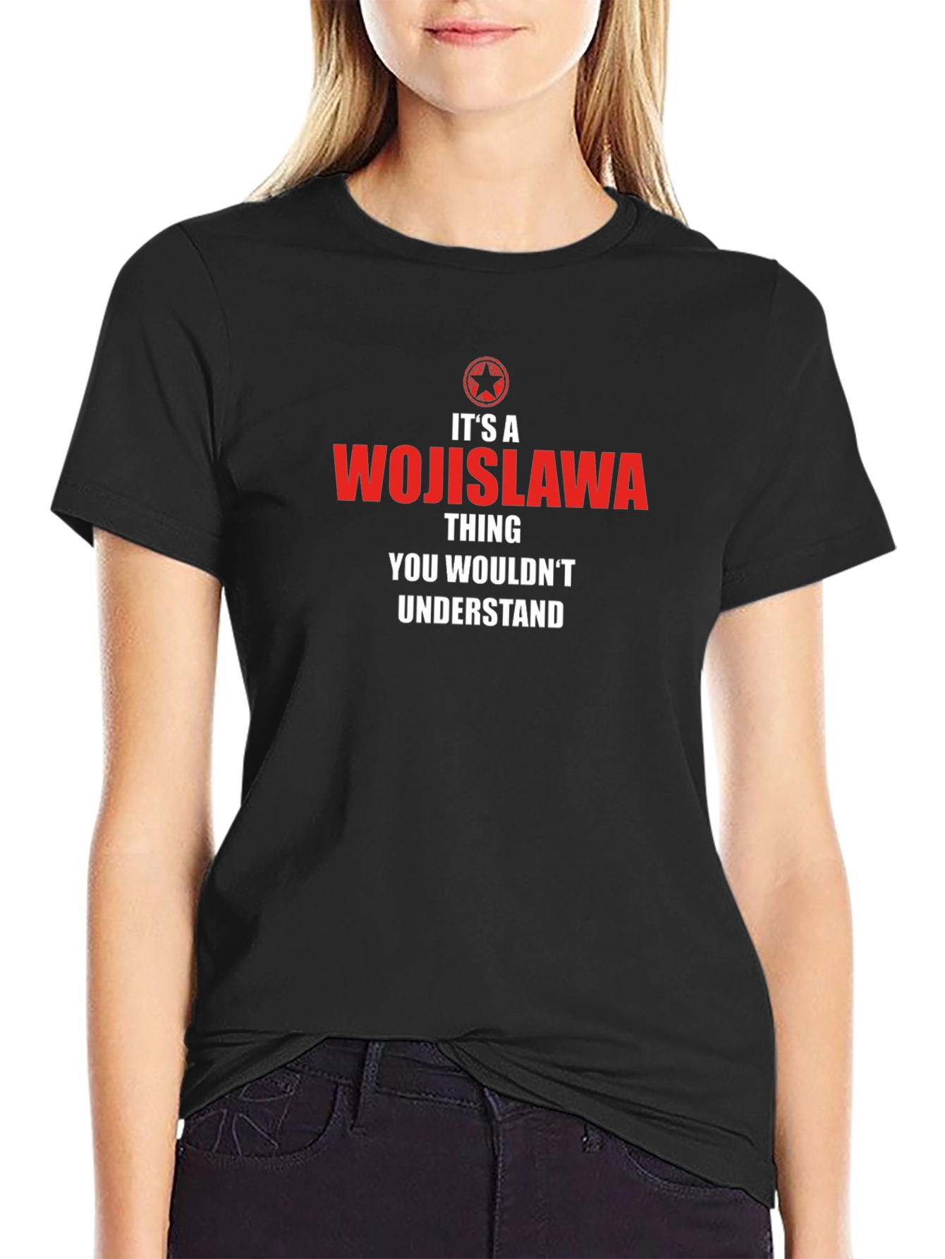 Wojislawa Thing T-Shirt - You Wouldnt Understand