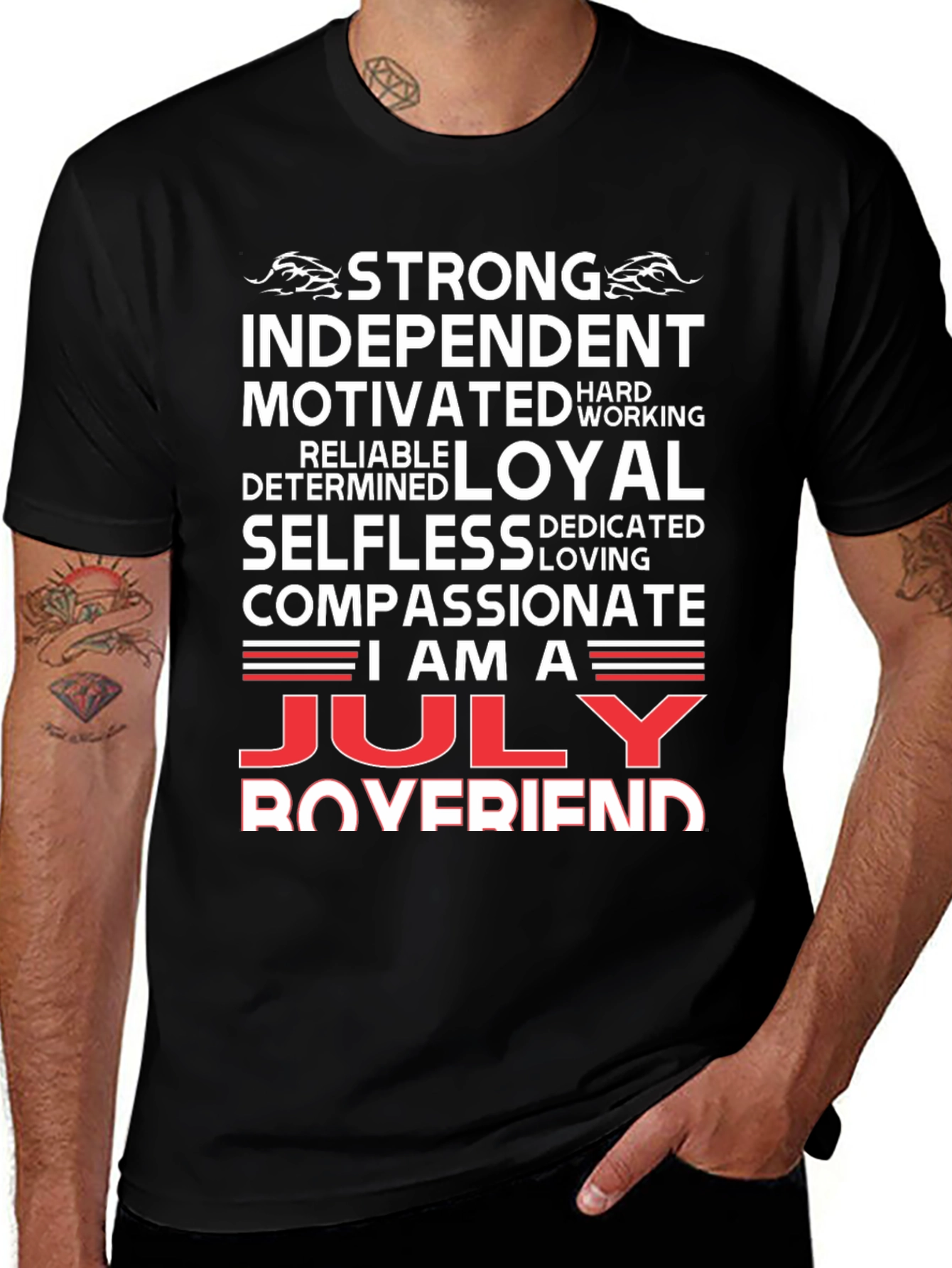 July Boyfriend T-Shirt - Strong Loyal Compassionate