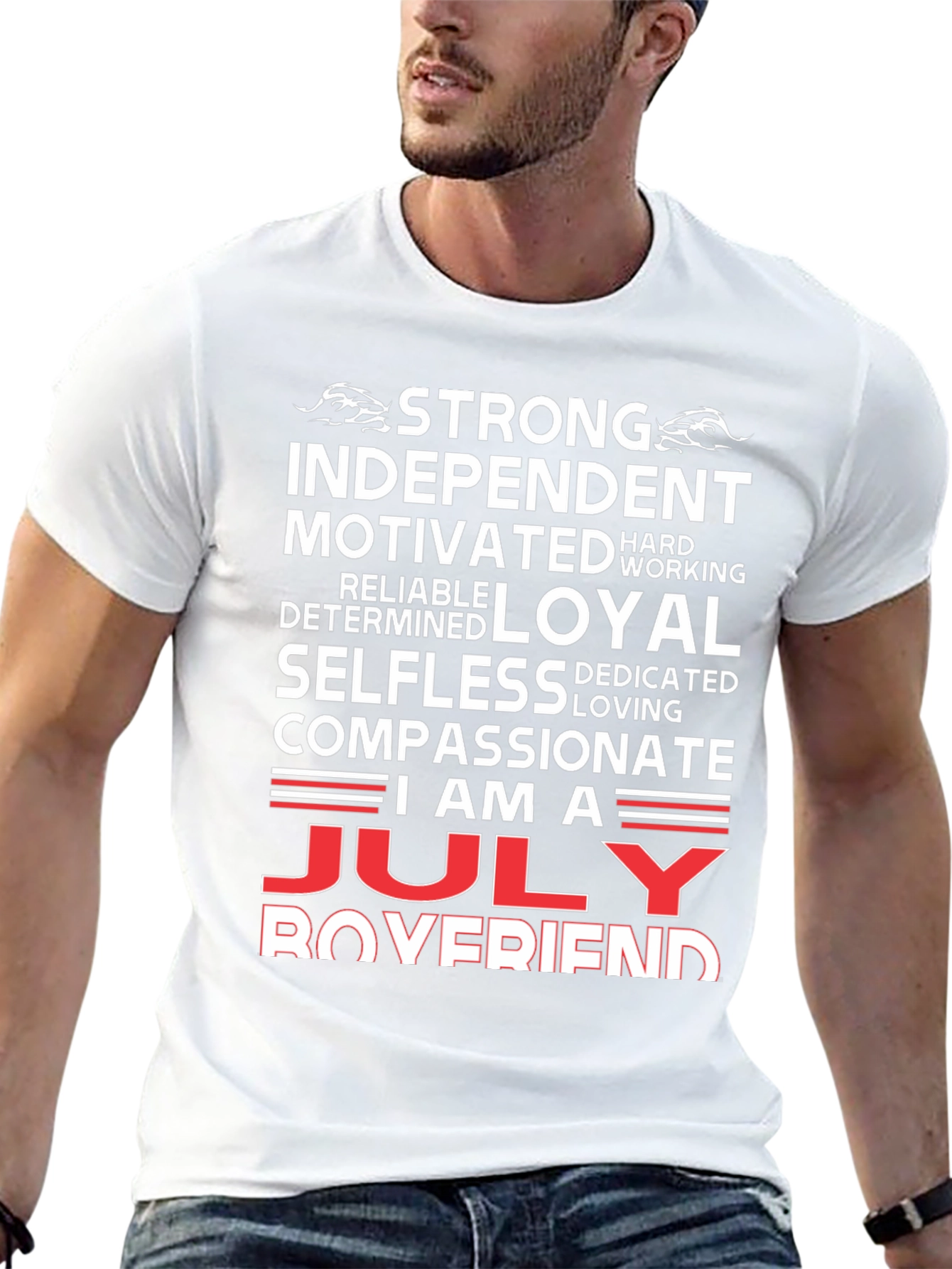 July Boyfriend T-Shirt - Strong Loyal Compassionate