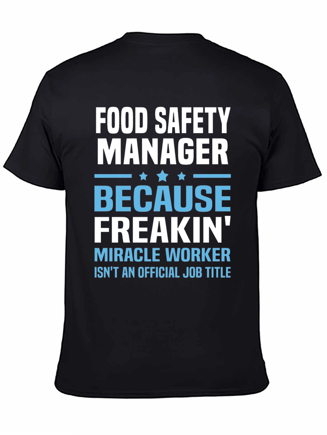 Food Safety Manager Miracle Worker T-Shirt