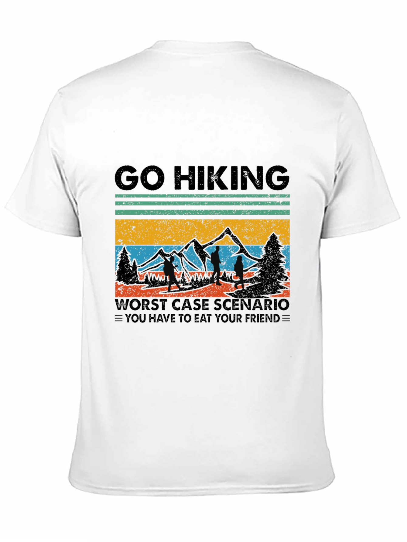 Go Hiking T-Shirt: Worst Case Scenario Funny Tee
