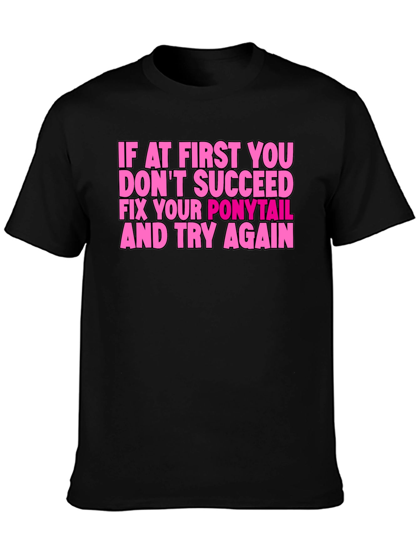 Funny Ponytail Fix T-Shirt - Black