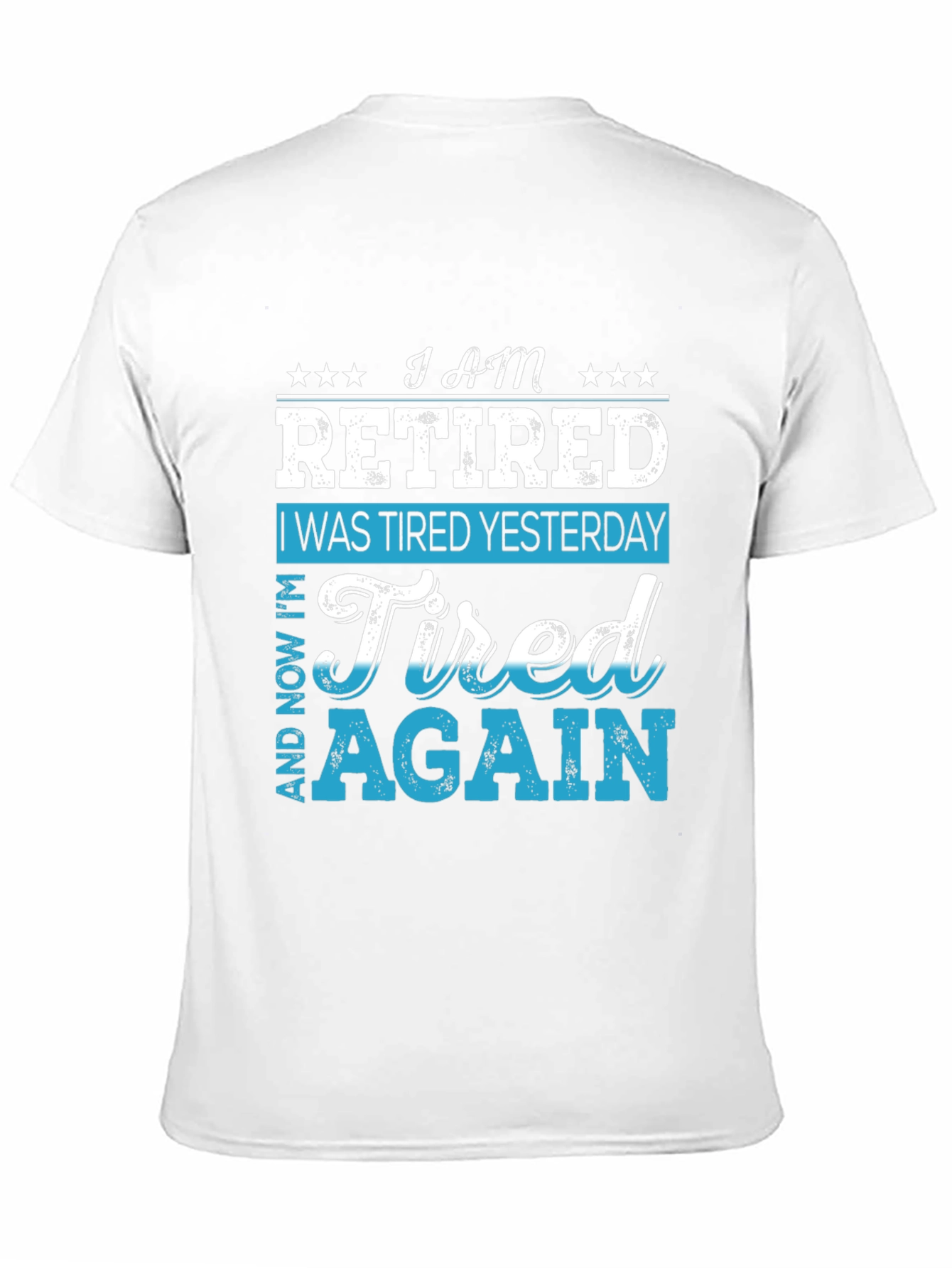 I am Retired Funny Graphic T-Shirt