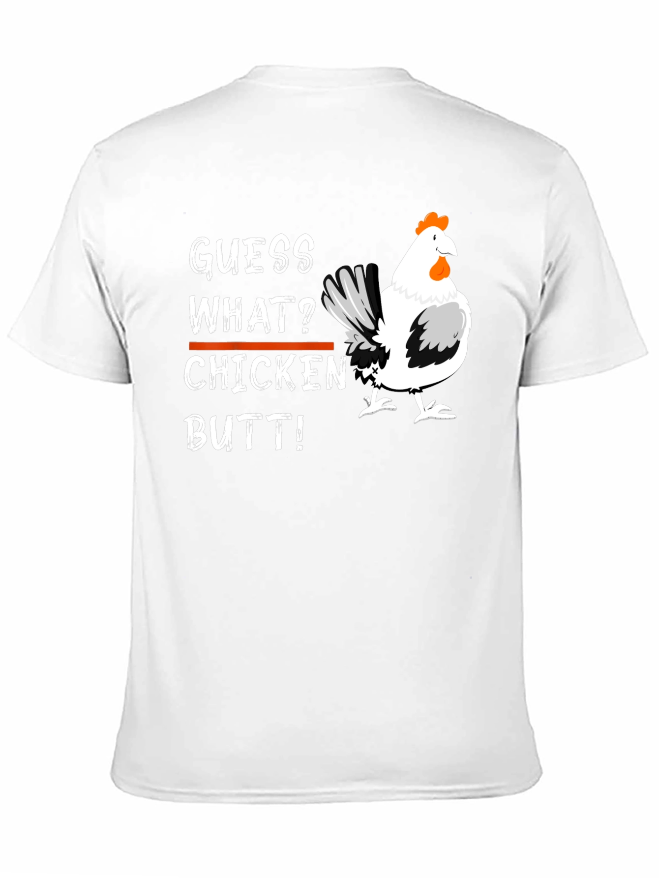 Guess What? Chicken Butt T-Shirt
