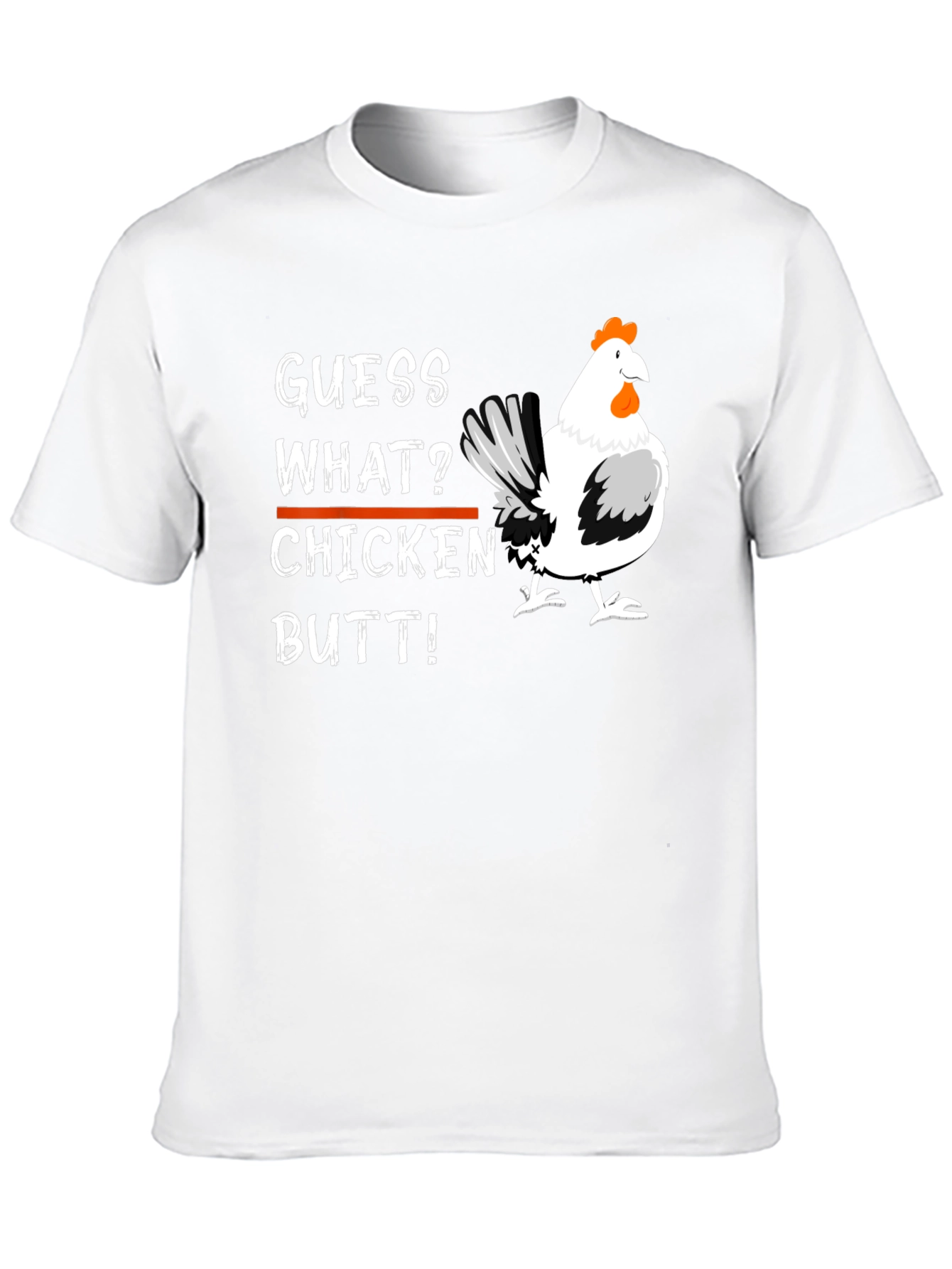 Guess What? Chicken Butt T-Shirt