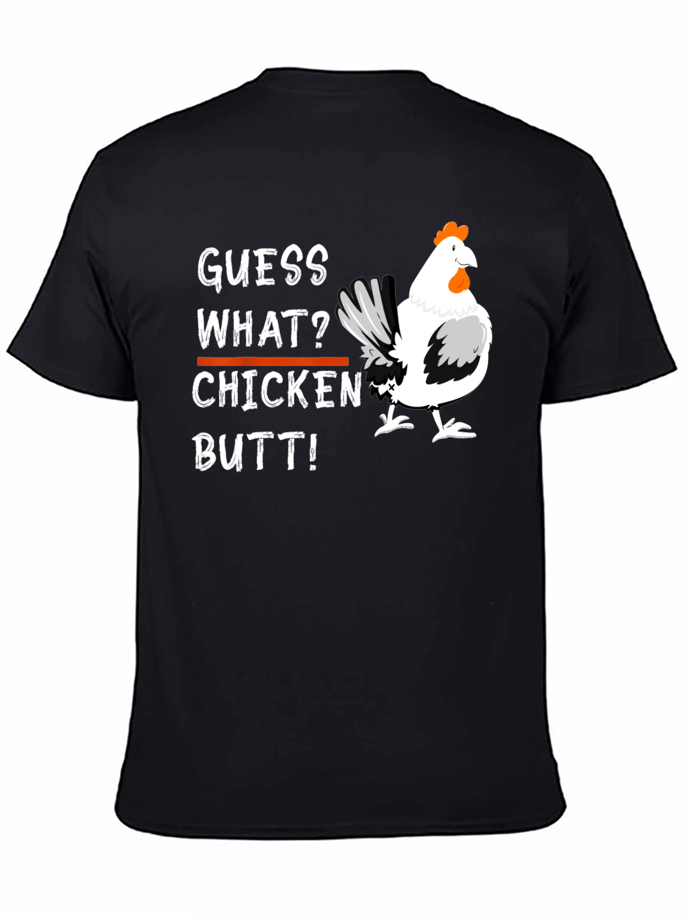 Guess What? Chicken Butt T-Shirt