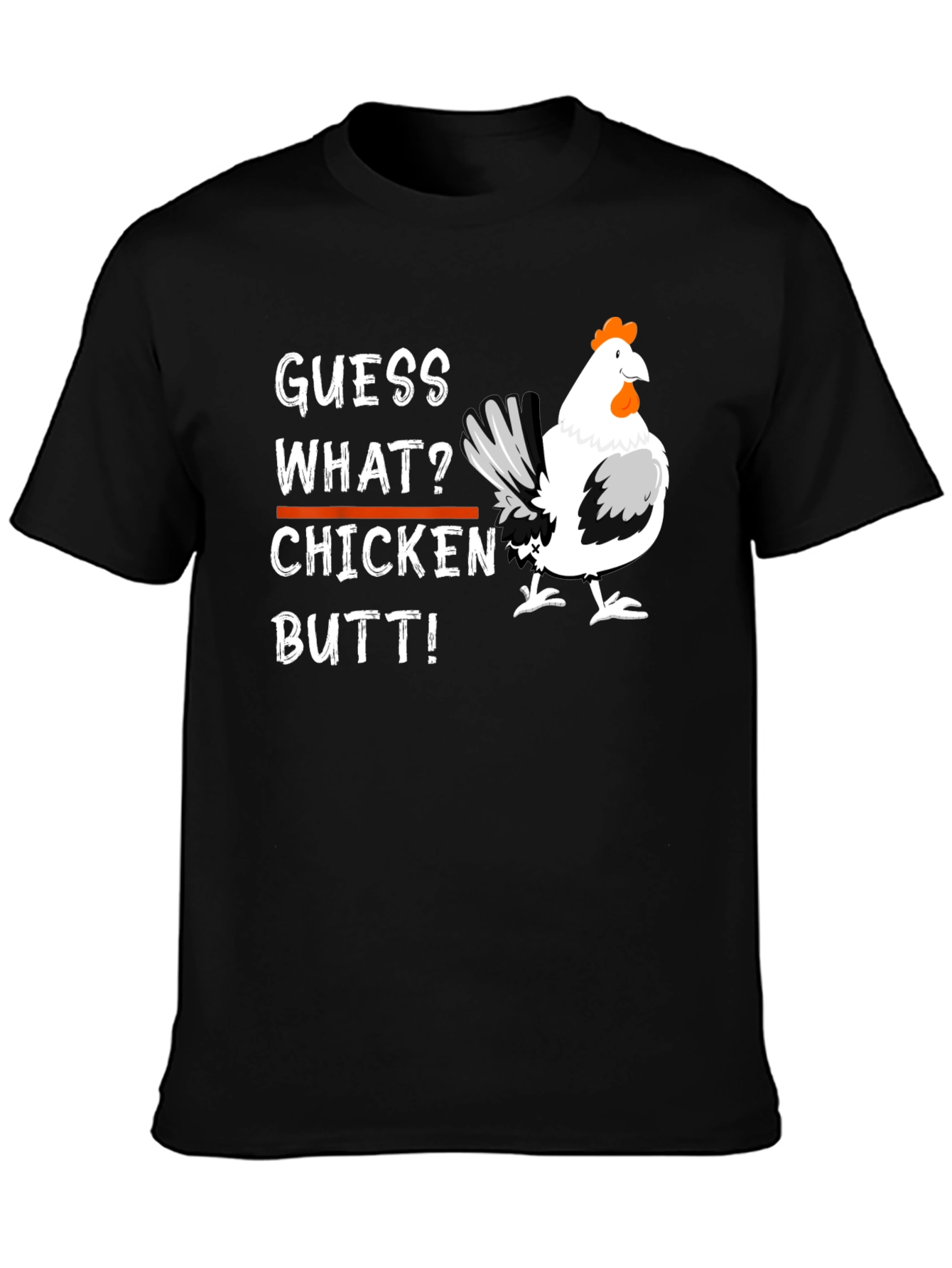 Guess What? Chicken Butt T-Shirt